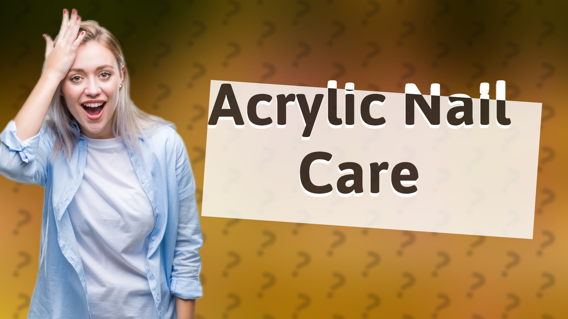 Acrylic Nail Care
