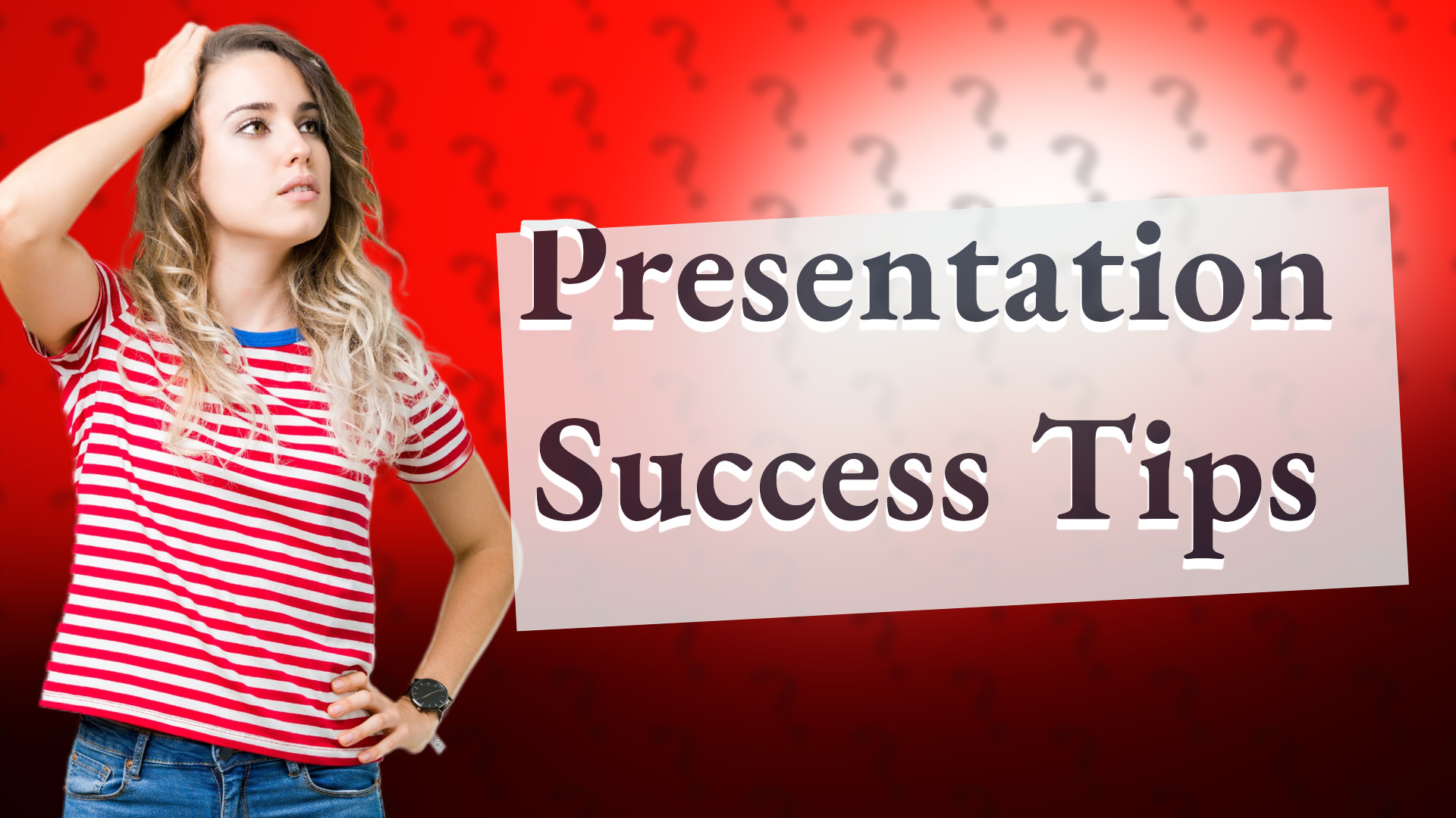 Presentation Success Tips