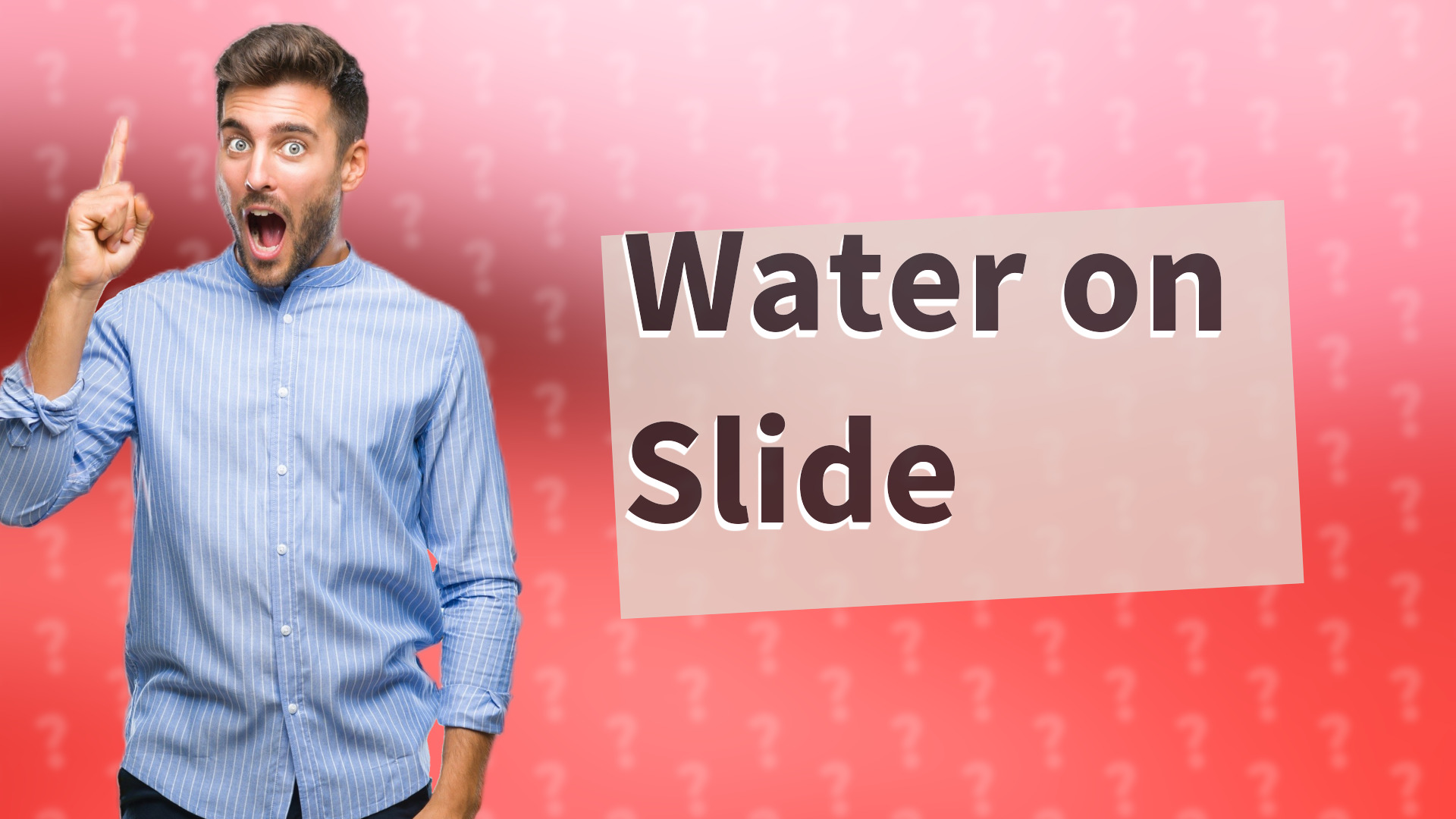 Water on Slide
