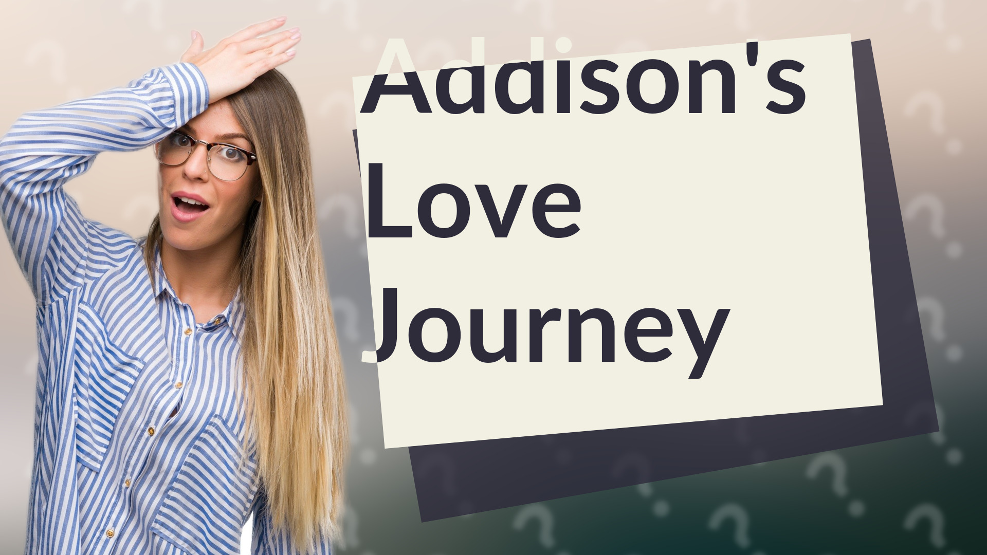 Addison's Love Journey