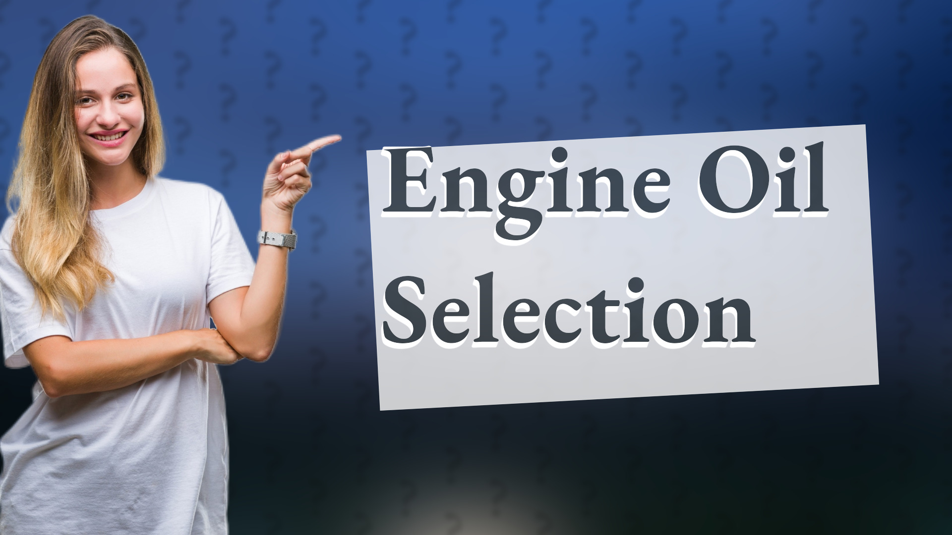 Engine Oil Selection