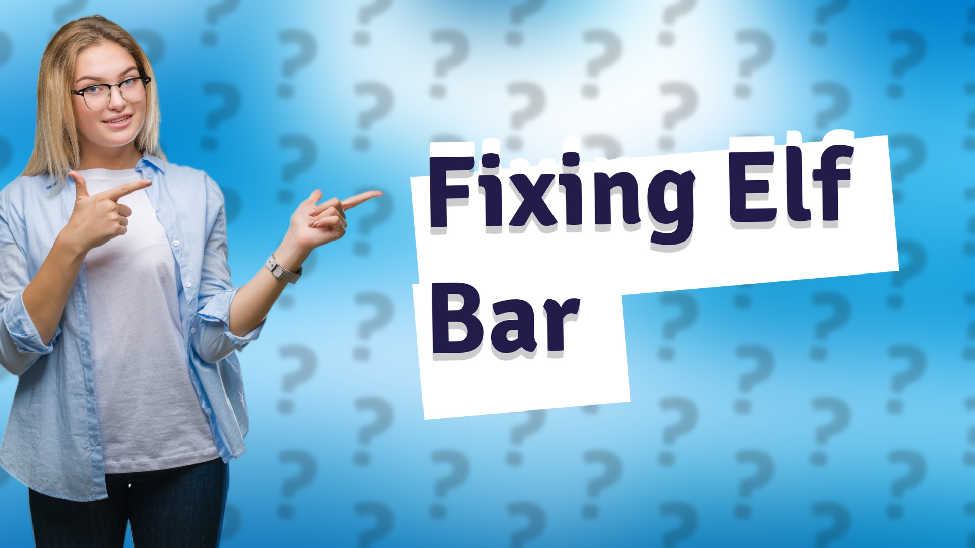 Fixing Elf Bar