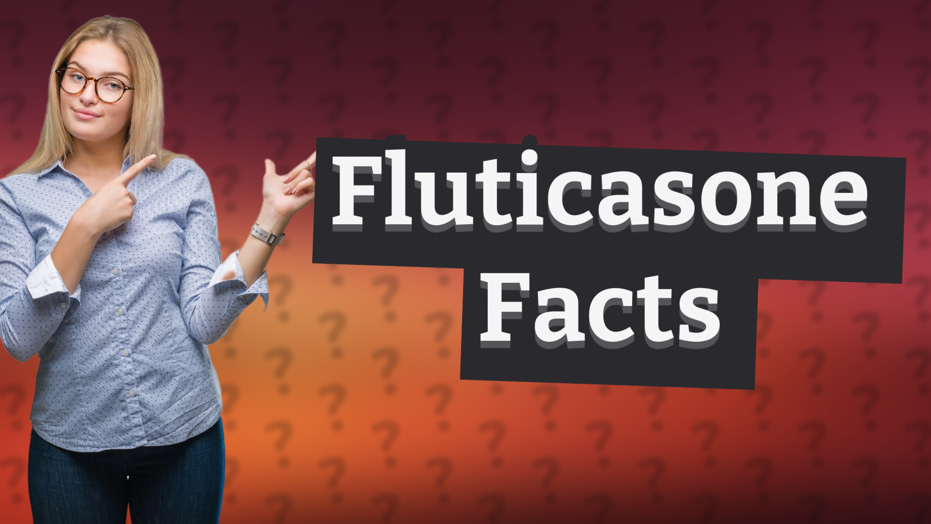 Fluticasone Facts