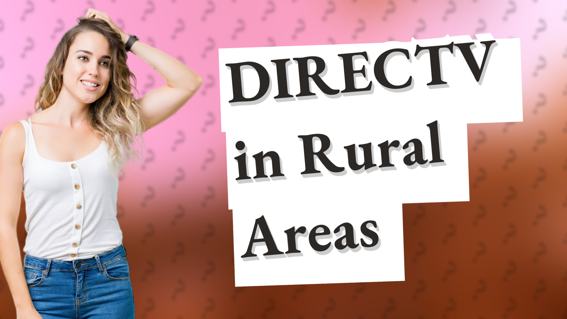 DIRECTV in Rural Areas