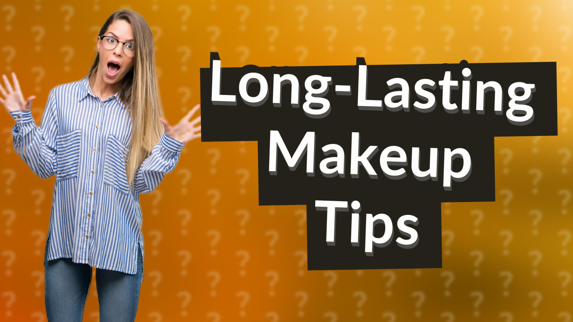Long-Lasting Makeup Tips