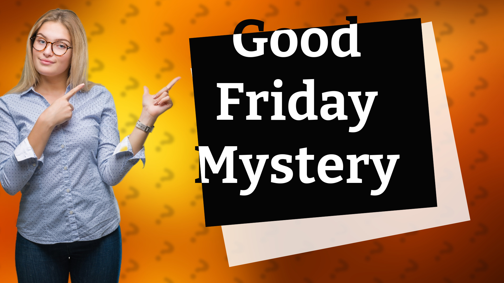 Good Friday Mystery