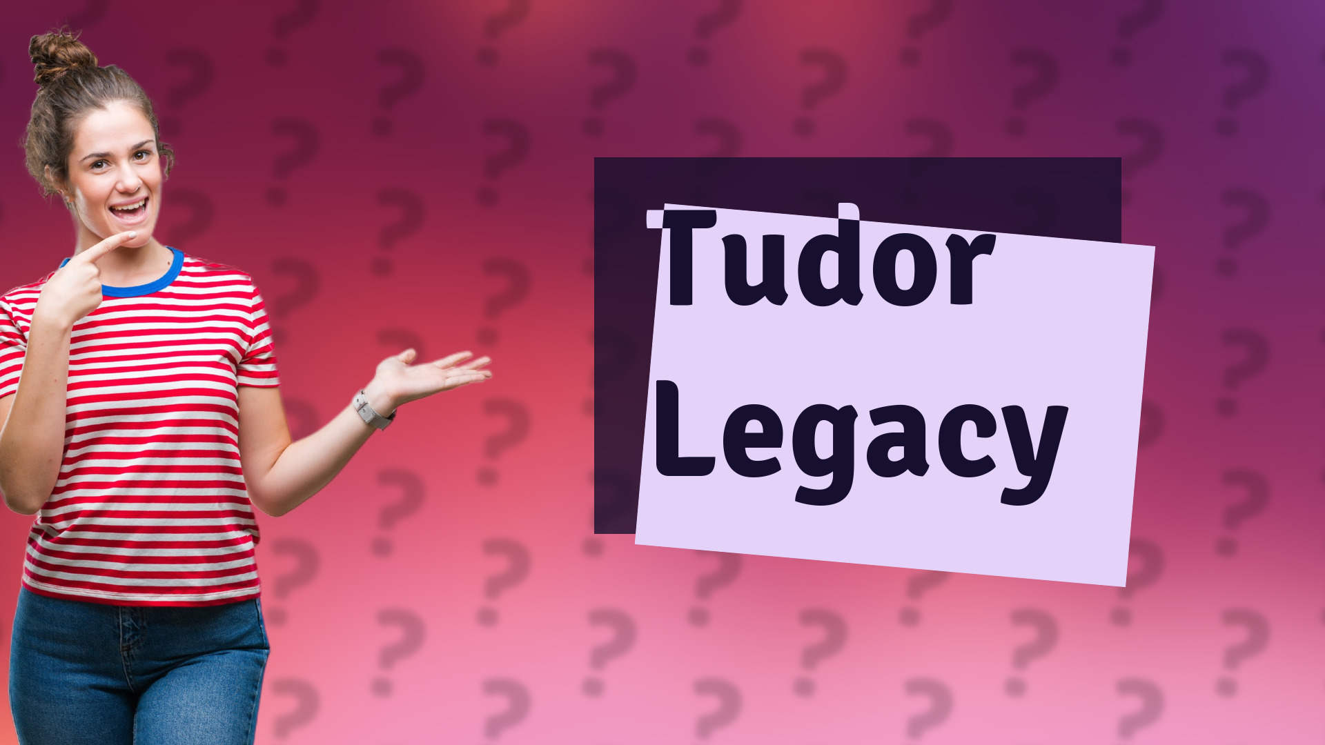 Tudor Legacy