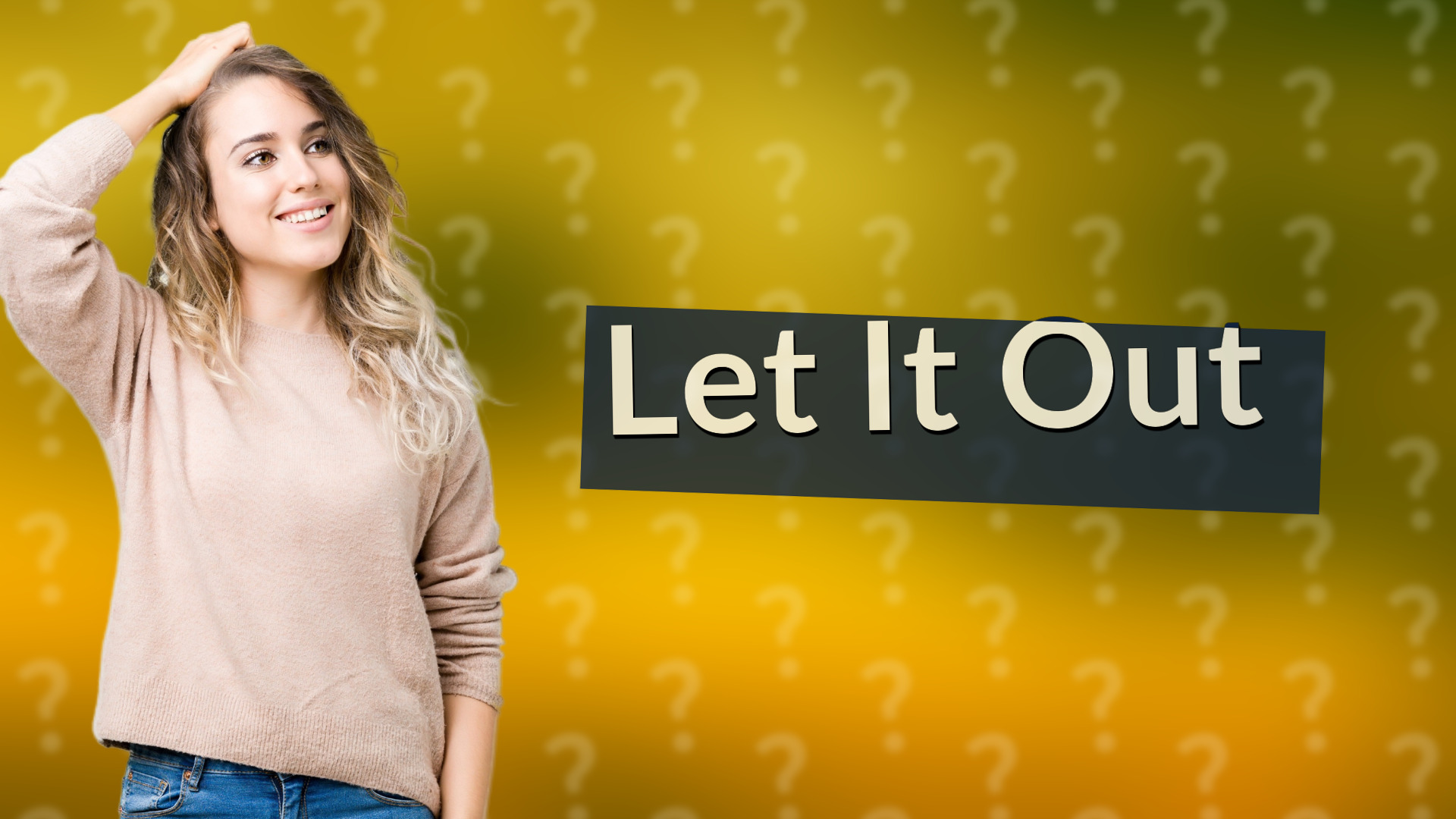 Let It Out