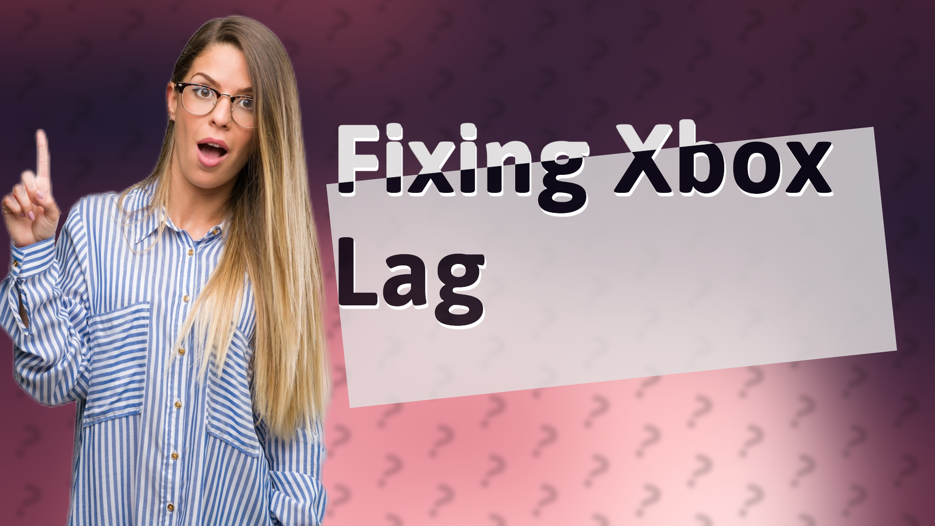 Fixing Xbox Lag