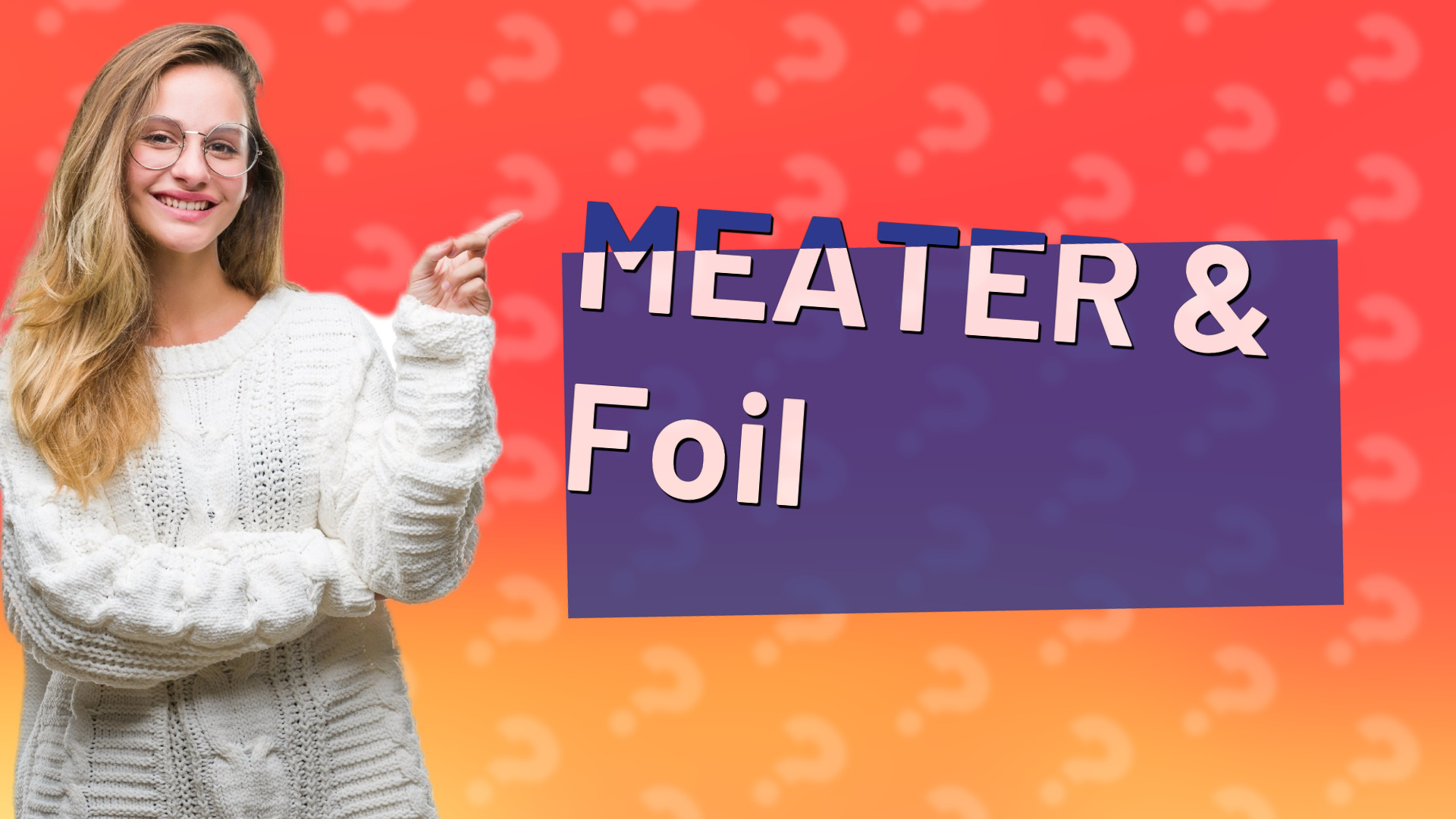 MEATER & Foil