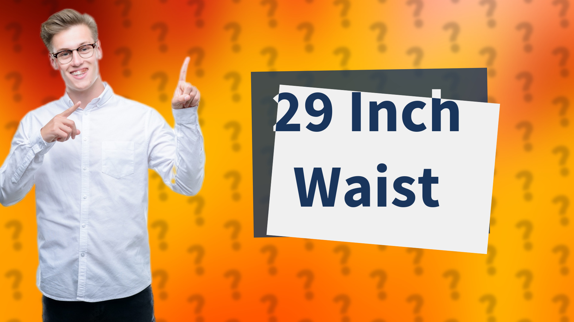 29 Inch Waist