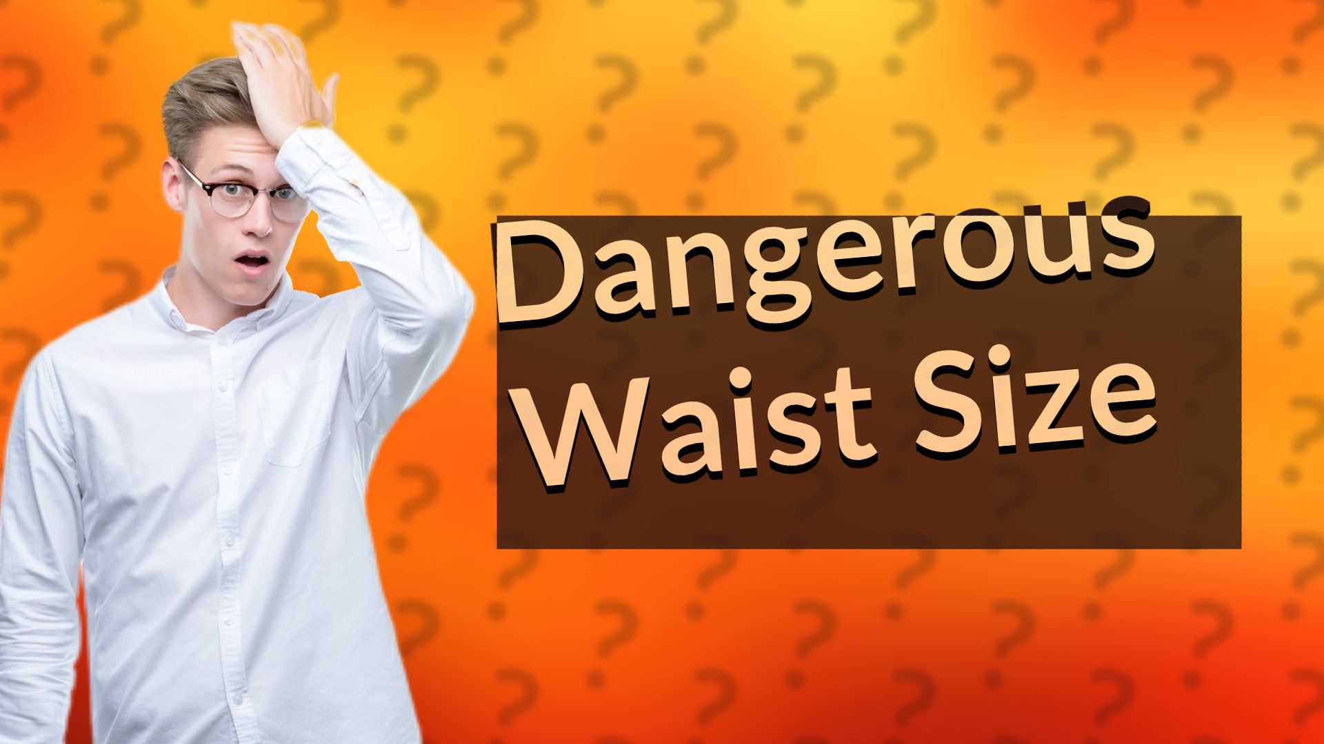 Dangerous Waist Size