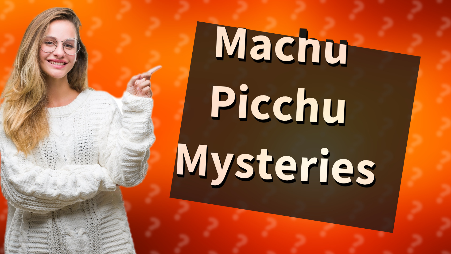 Machu Picchu Mysteries