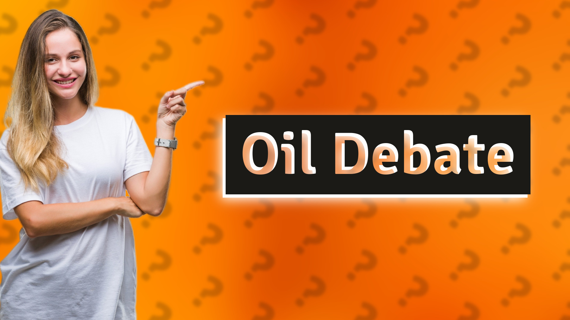 Oil Debate
