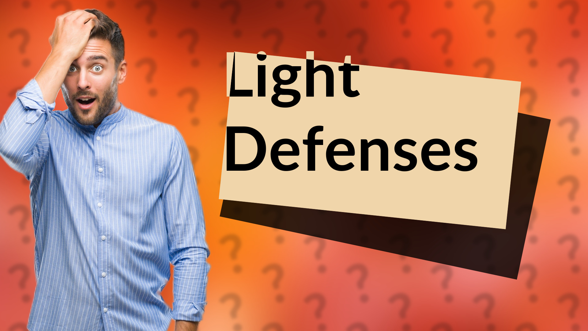 Light Defenses