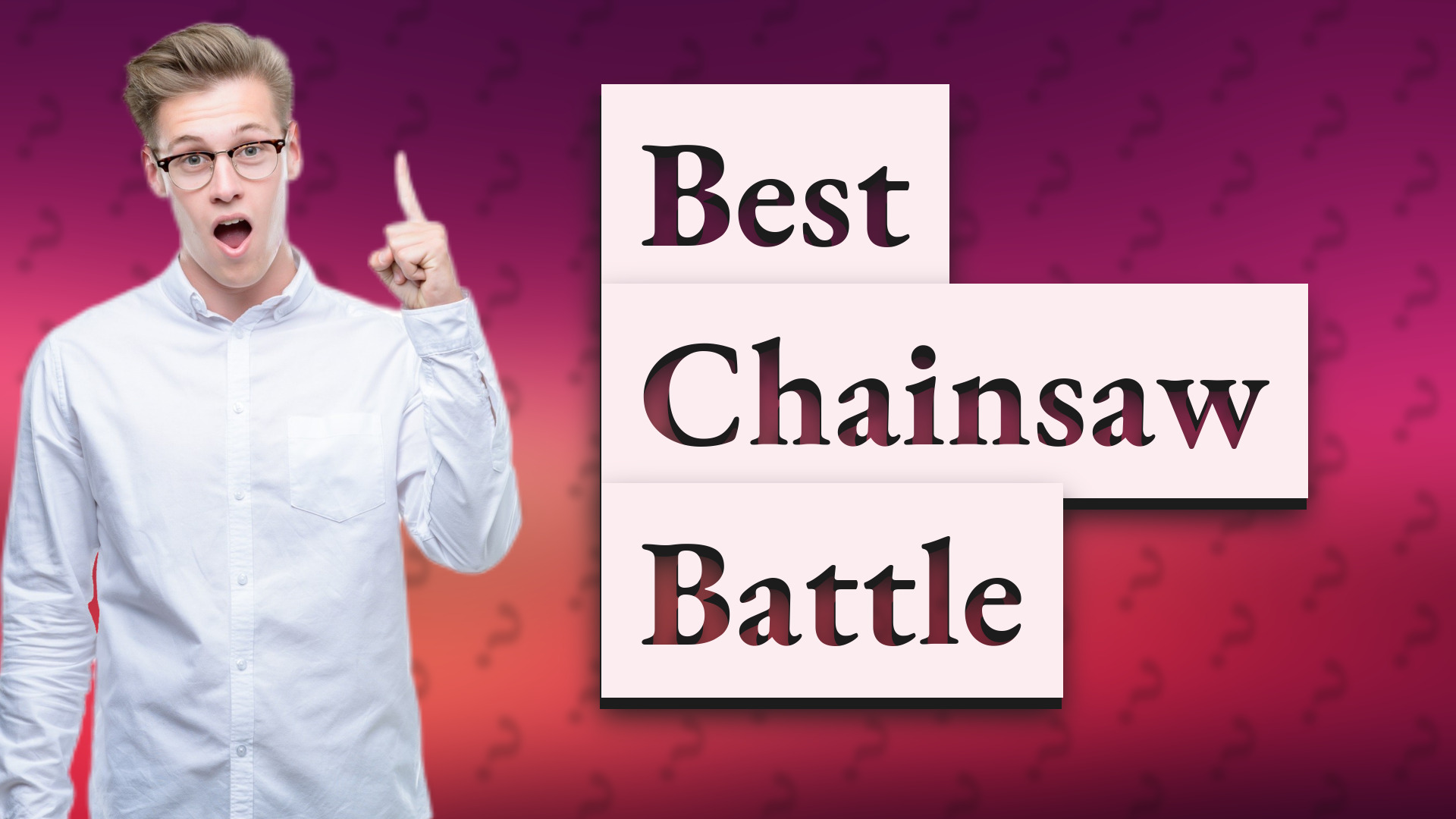 Best Chainsaw Battle