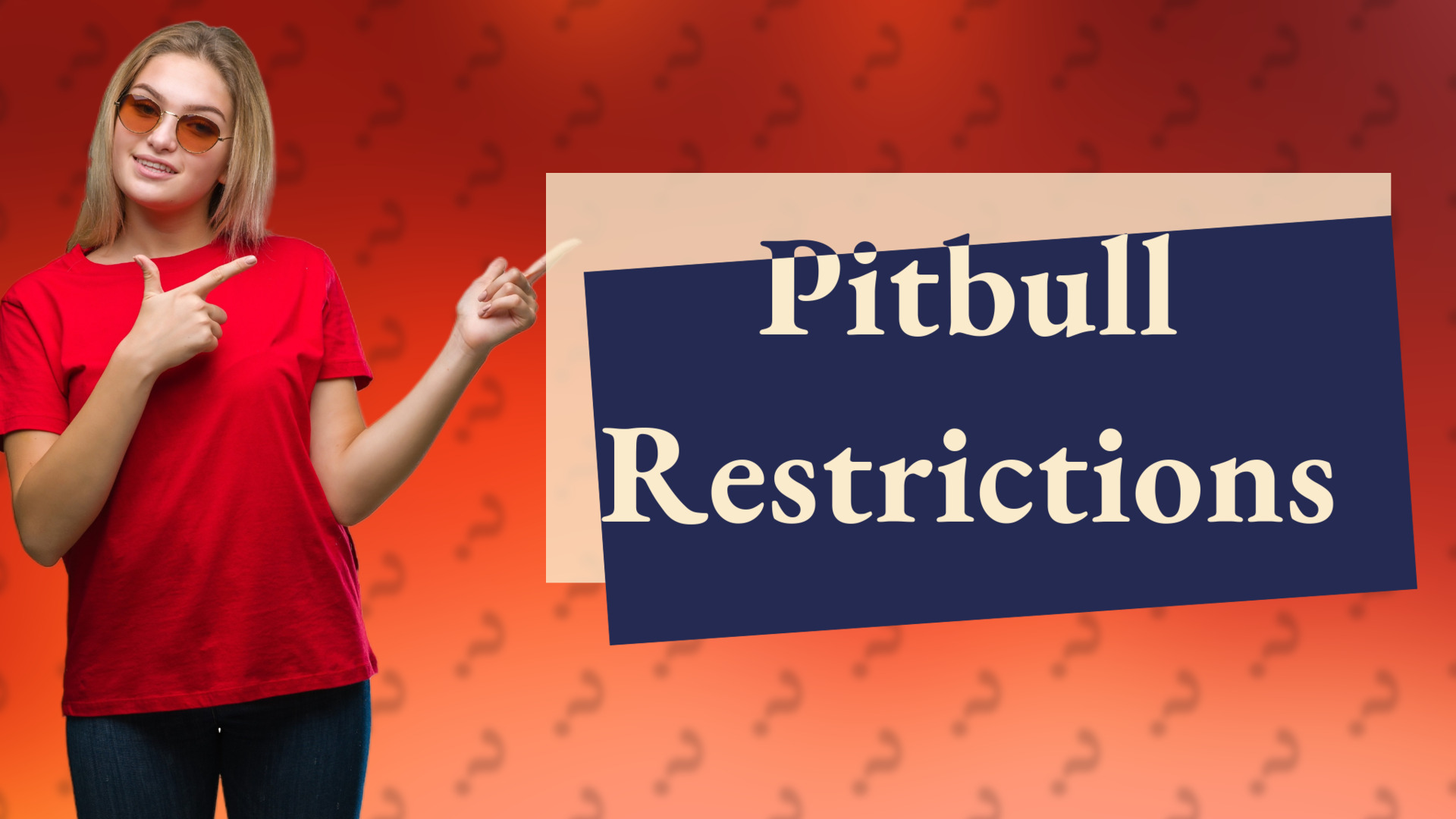 Pitbull Restrictions