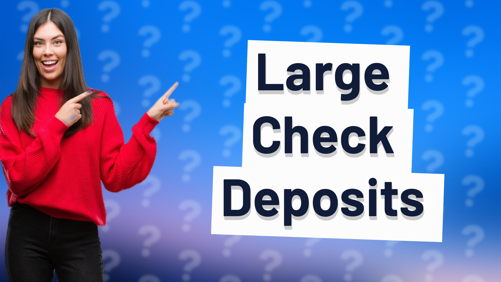 Large Check Deposits
