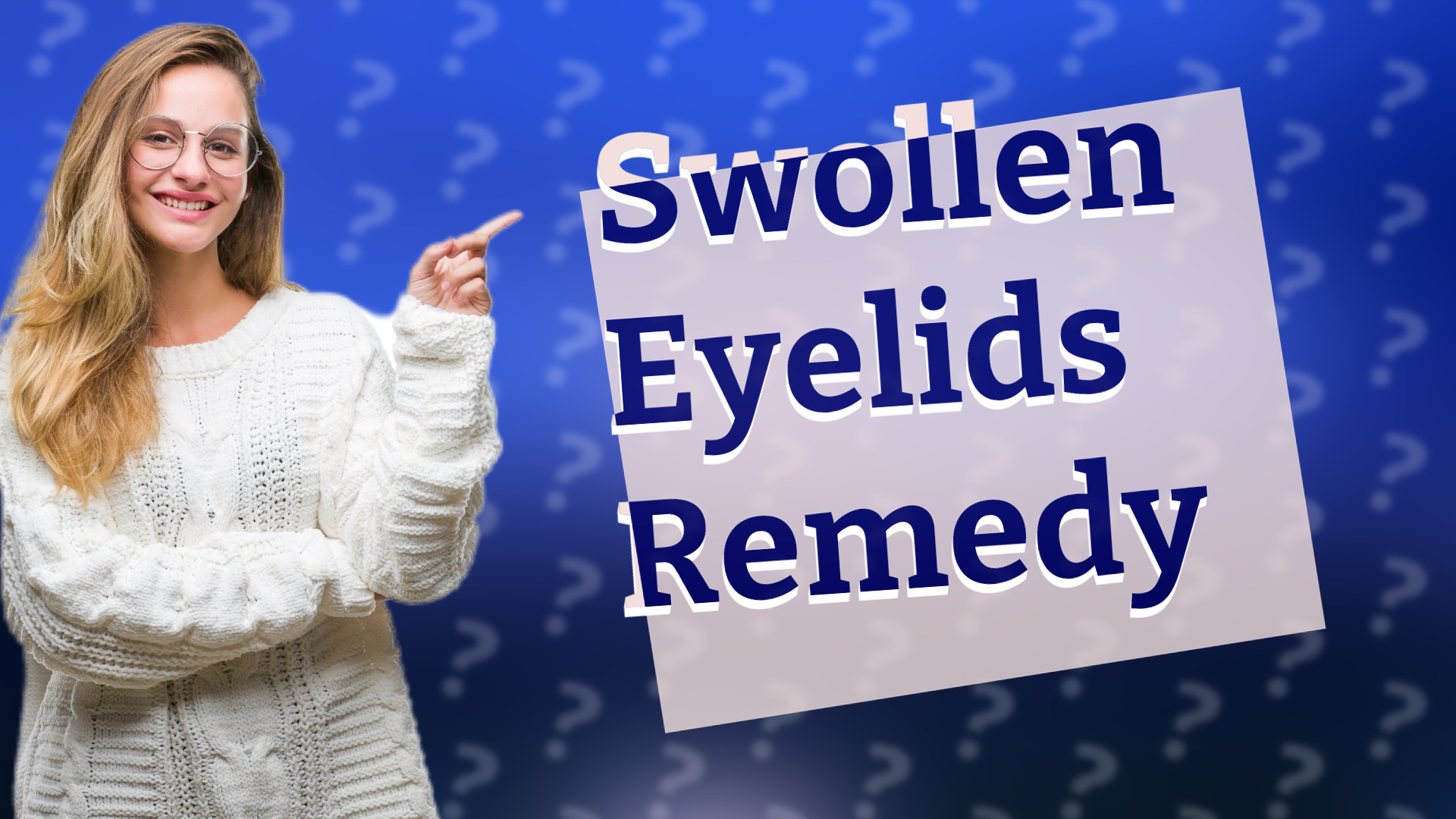 Swollen Eyelids Remedy