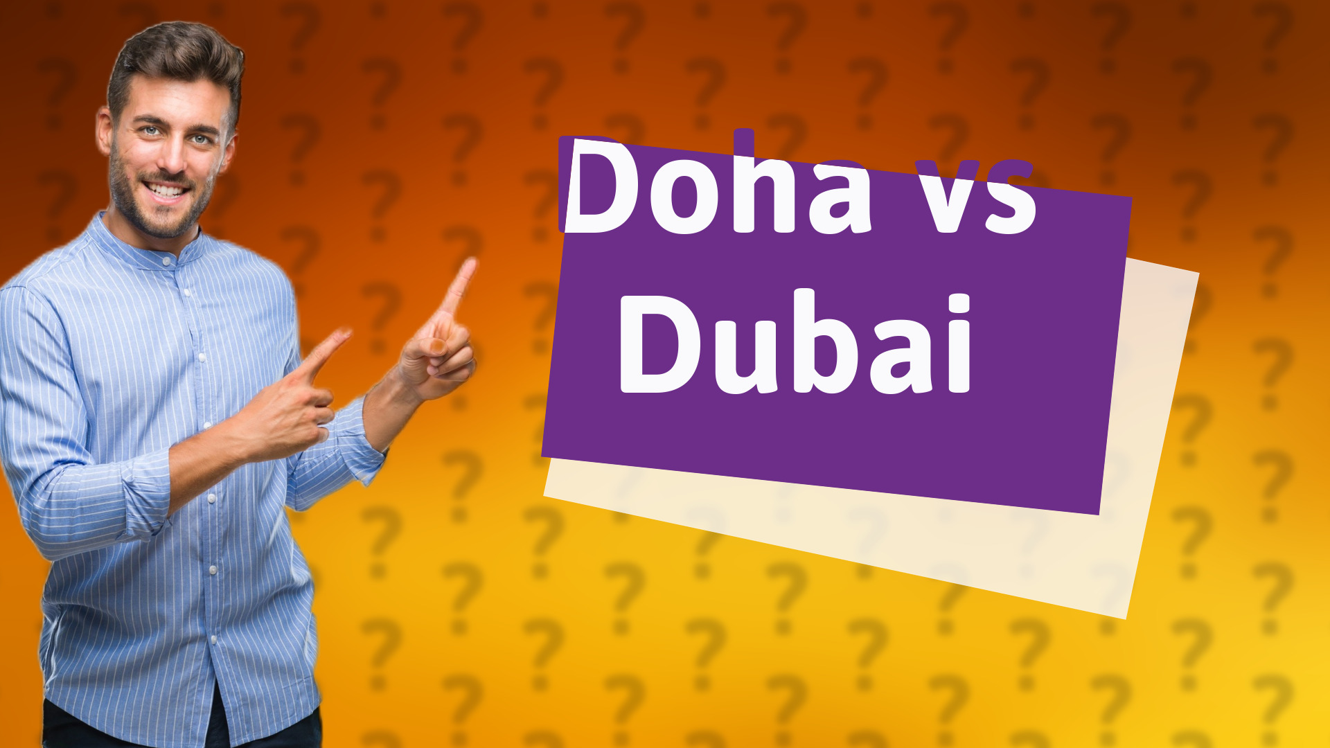 Doha vs Dubai