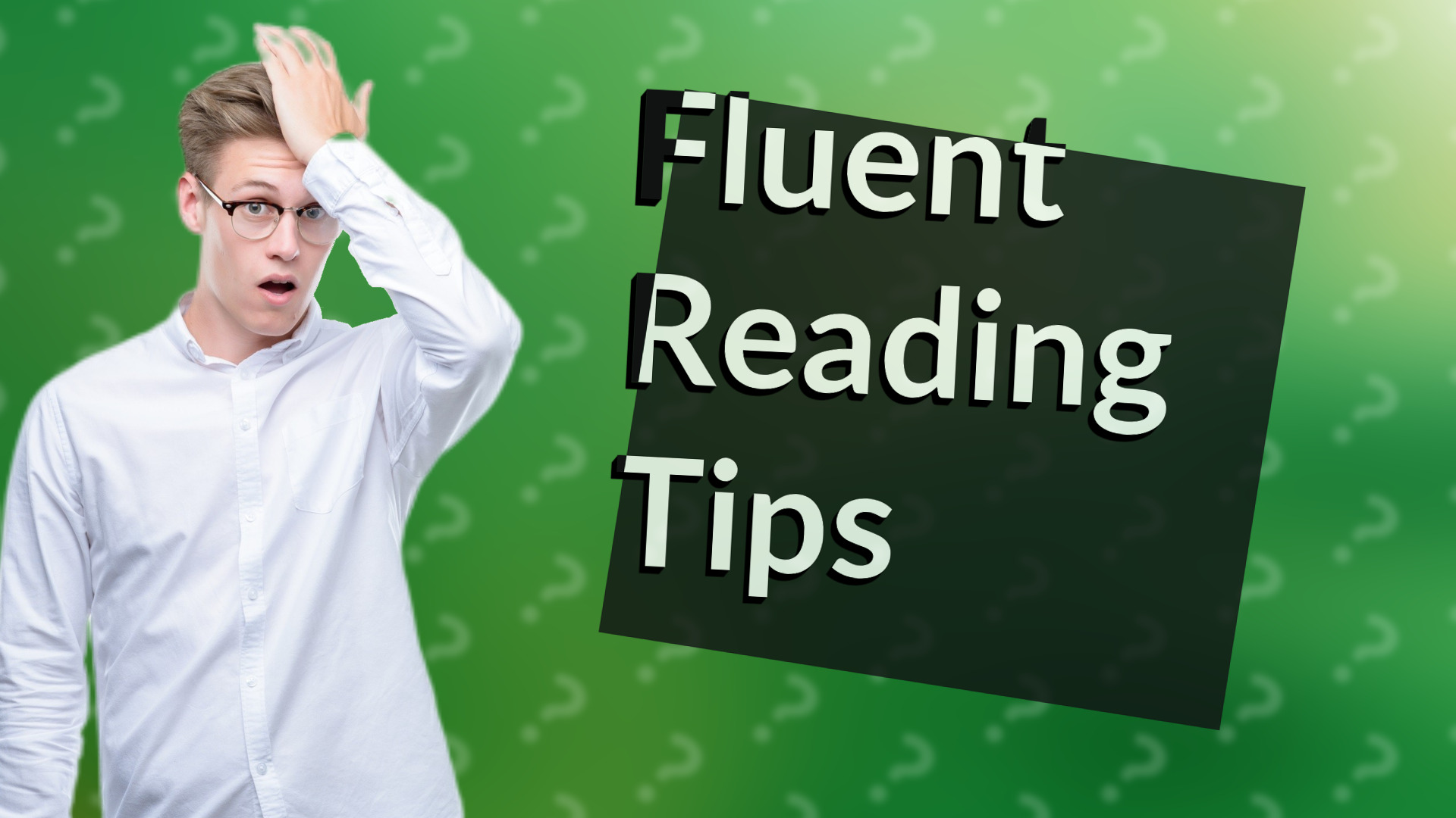 Fluent Reading Tips