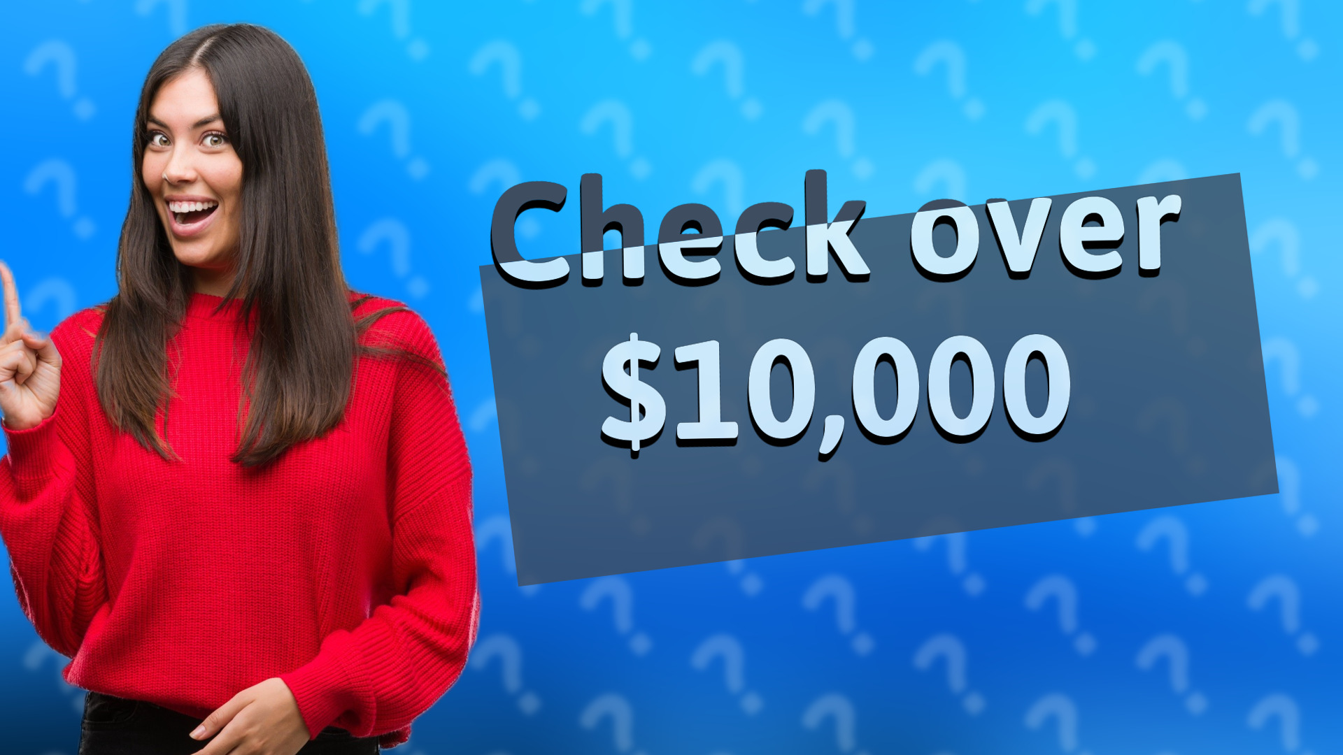 Check over $10,000