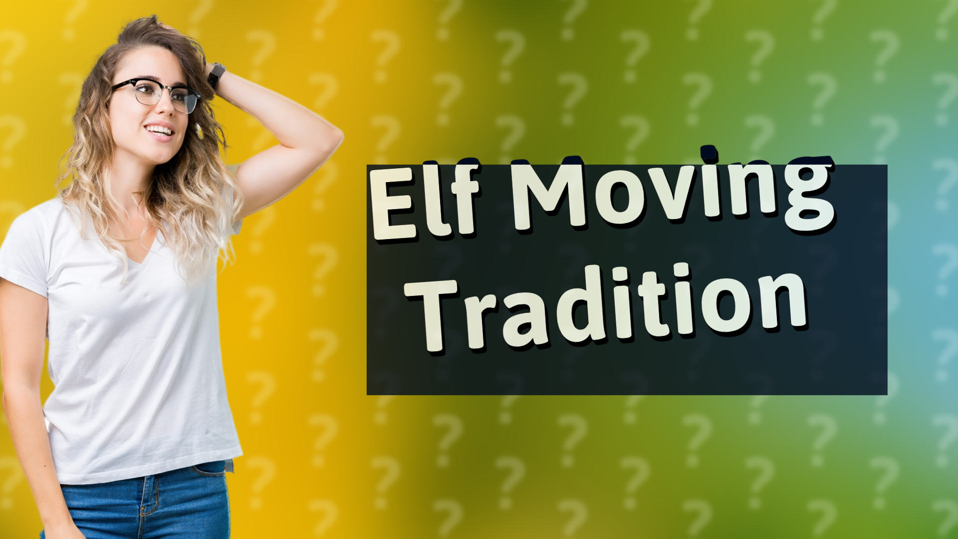 Elf Moving Tradition