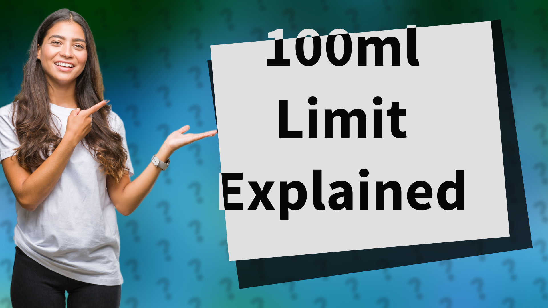 100ml Limit Explained