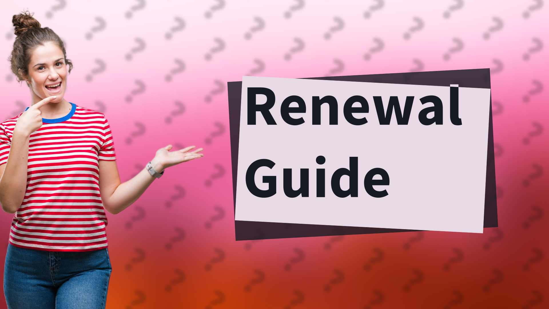 Renewal Guide