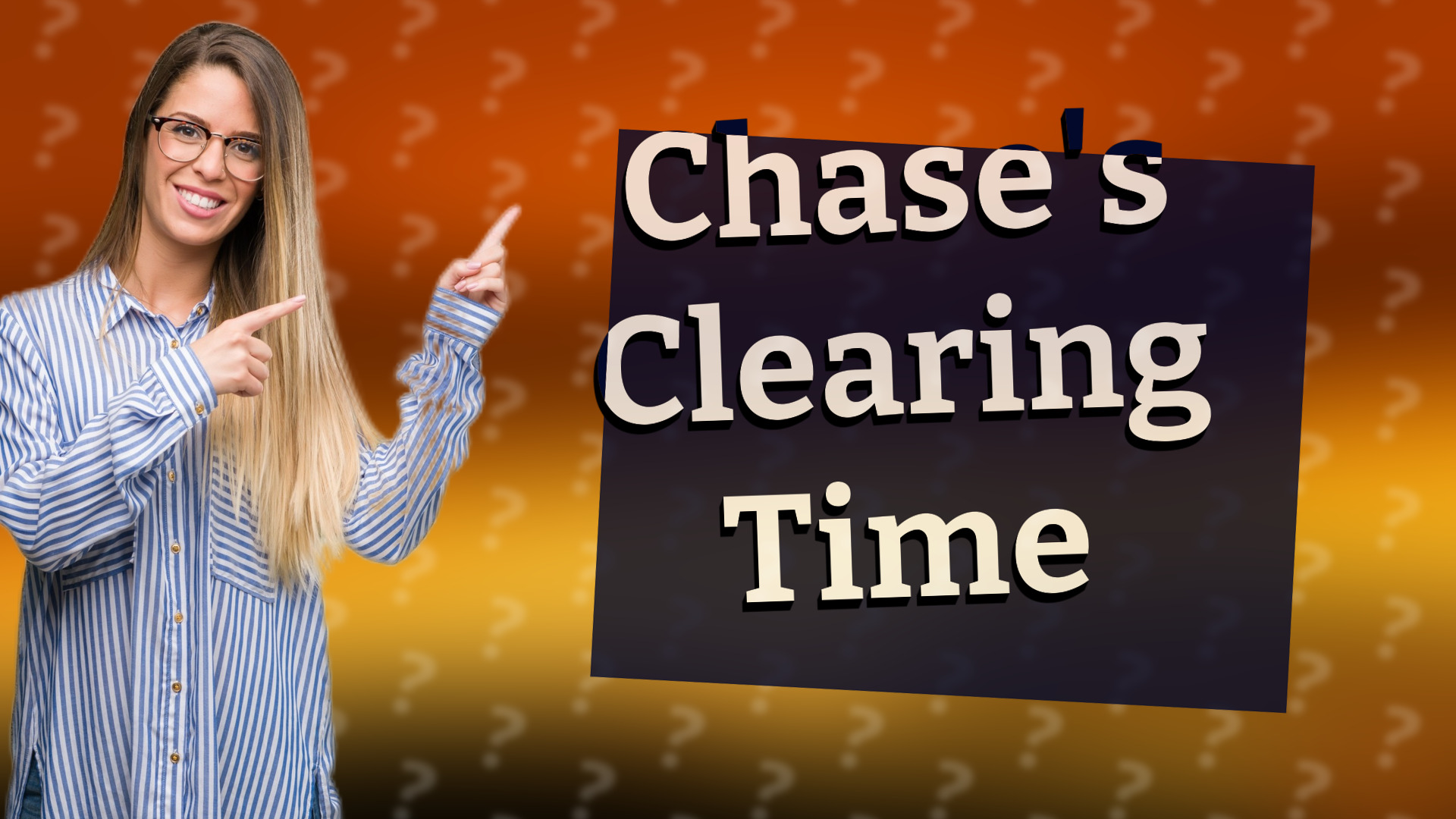 Chase's Clearing Time