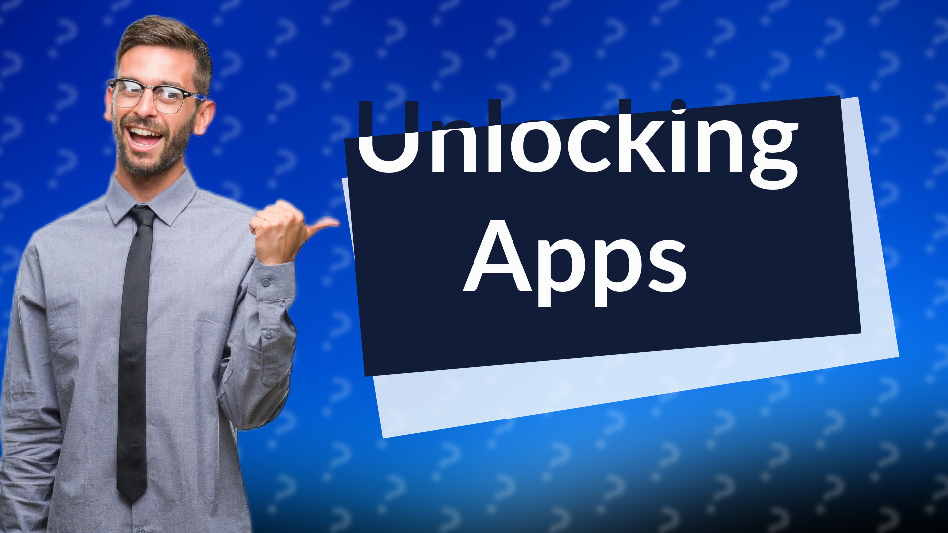 Unlocking Apps