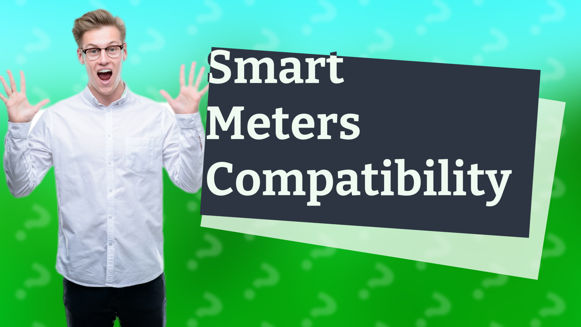 Smart Meters Compatibility