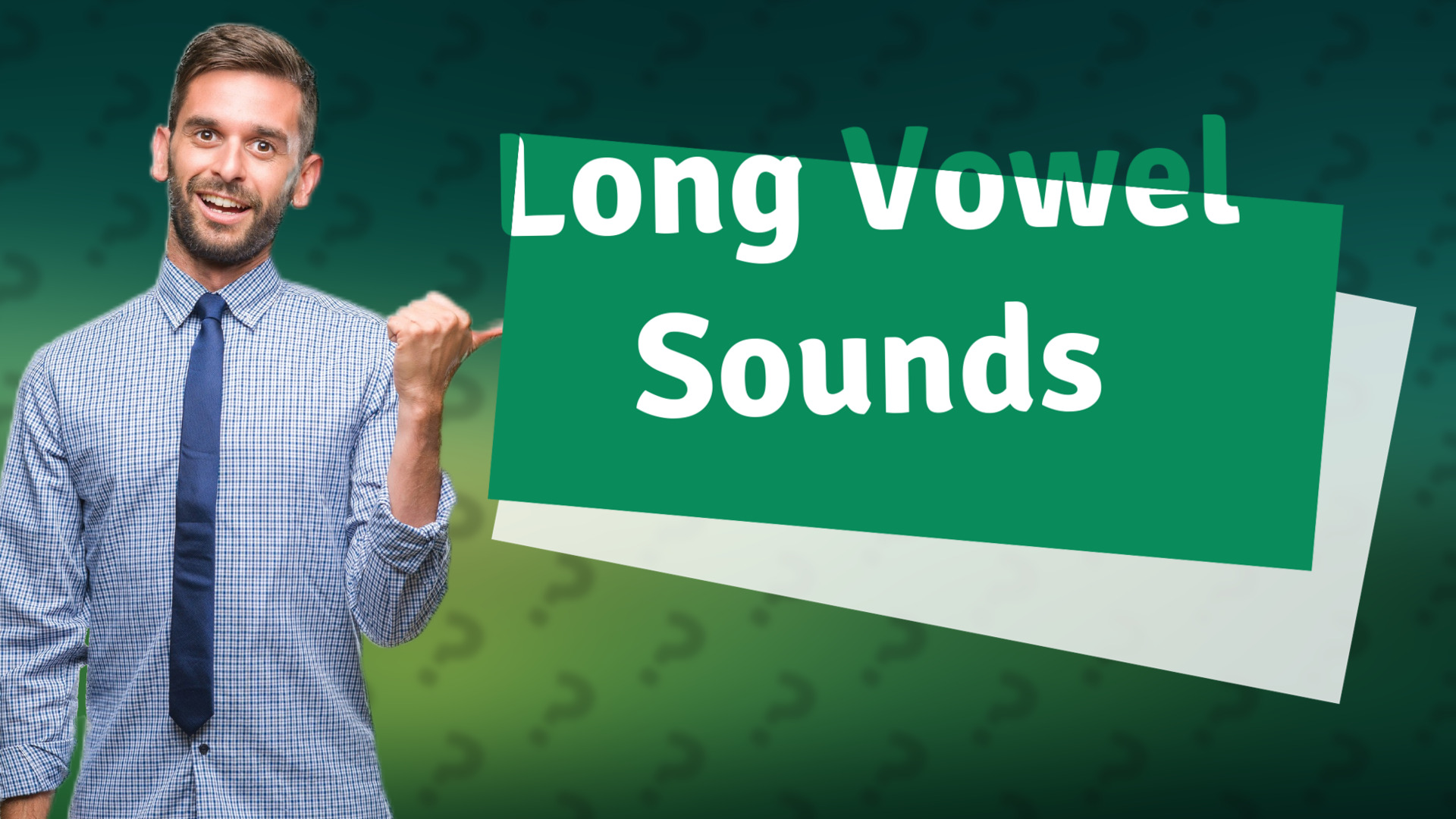 Long Vowel Sounds