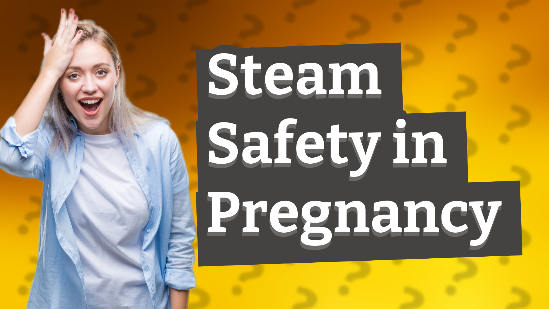 Steam Safety in Pregnancy