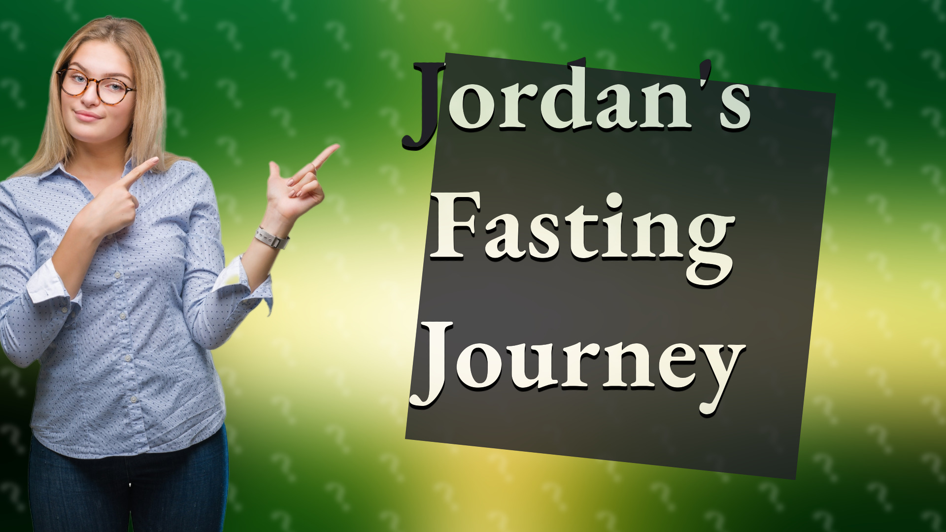 Jordan's Fasting Journey