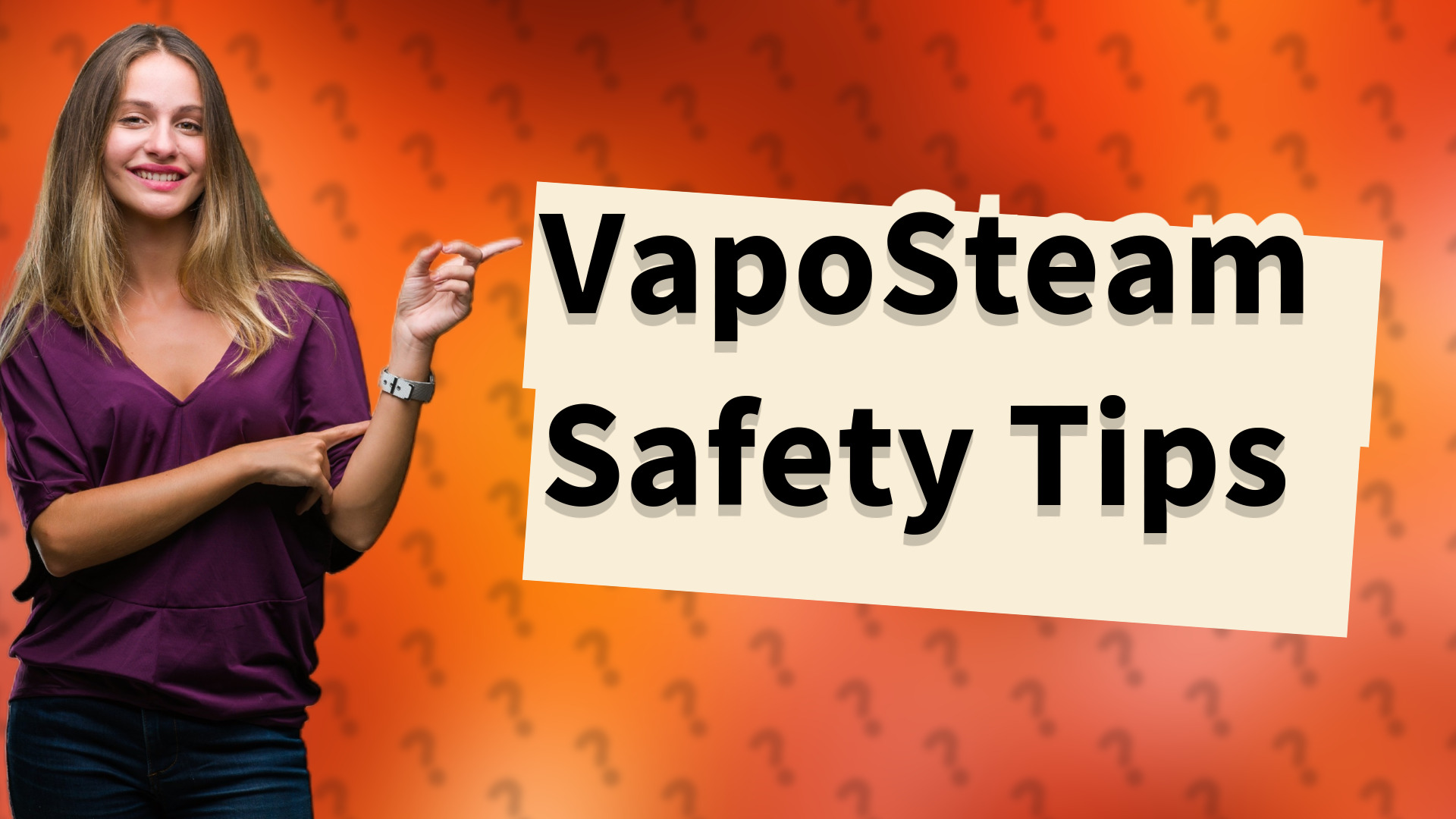 VapoSteam Safety Tips