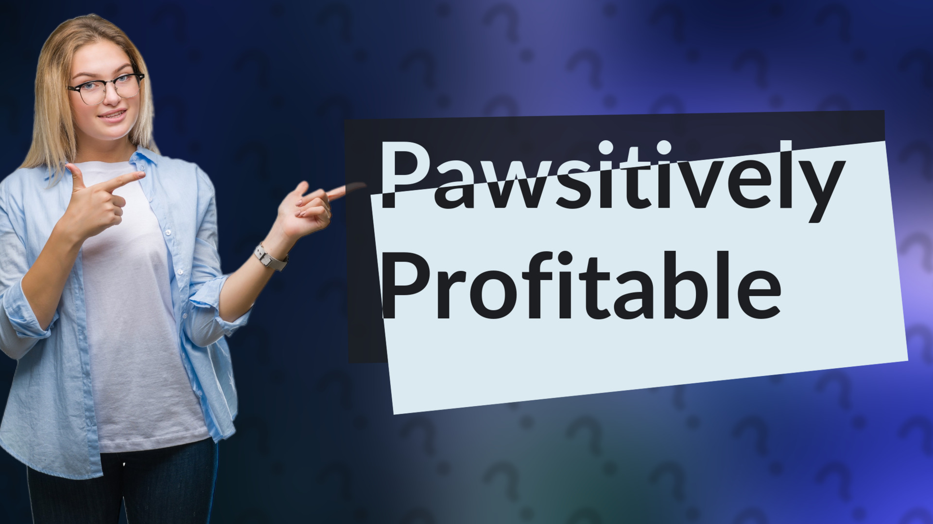 Pawsitively Profitable