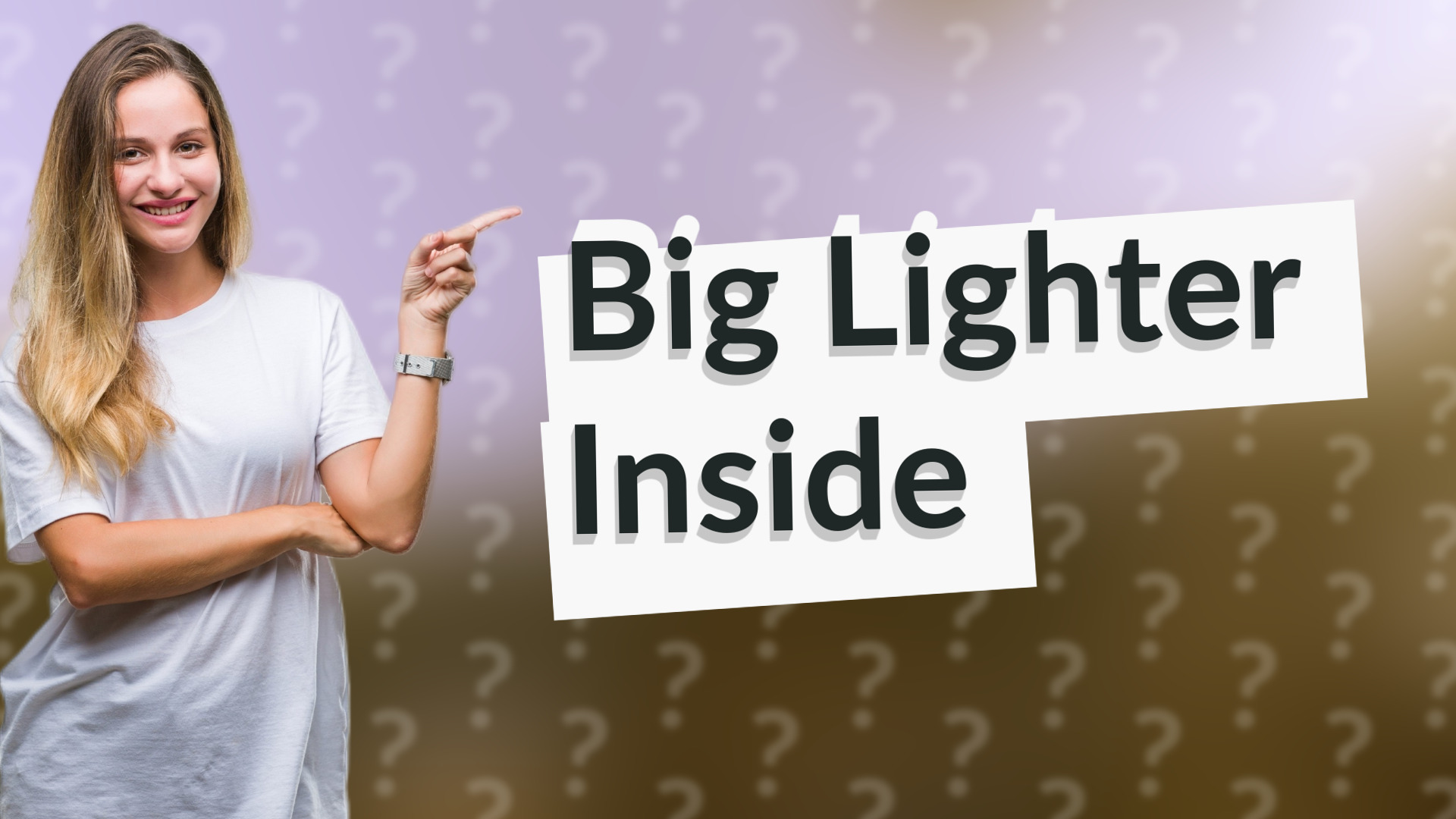 Big Lighter Inside