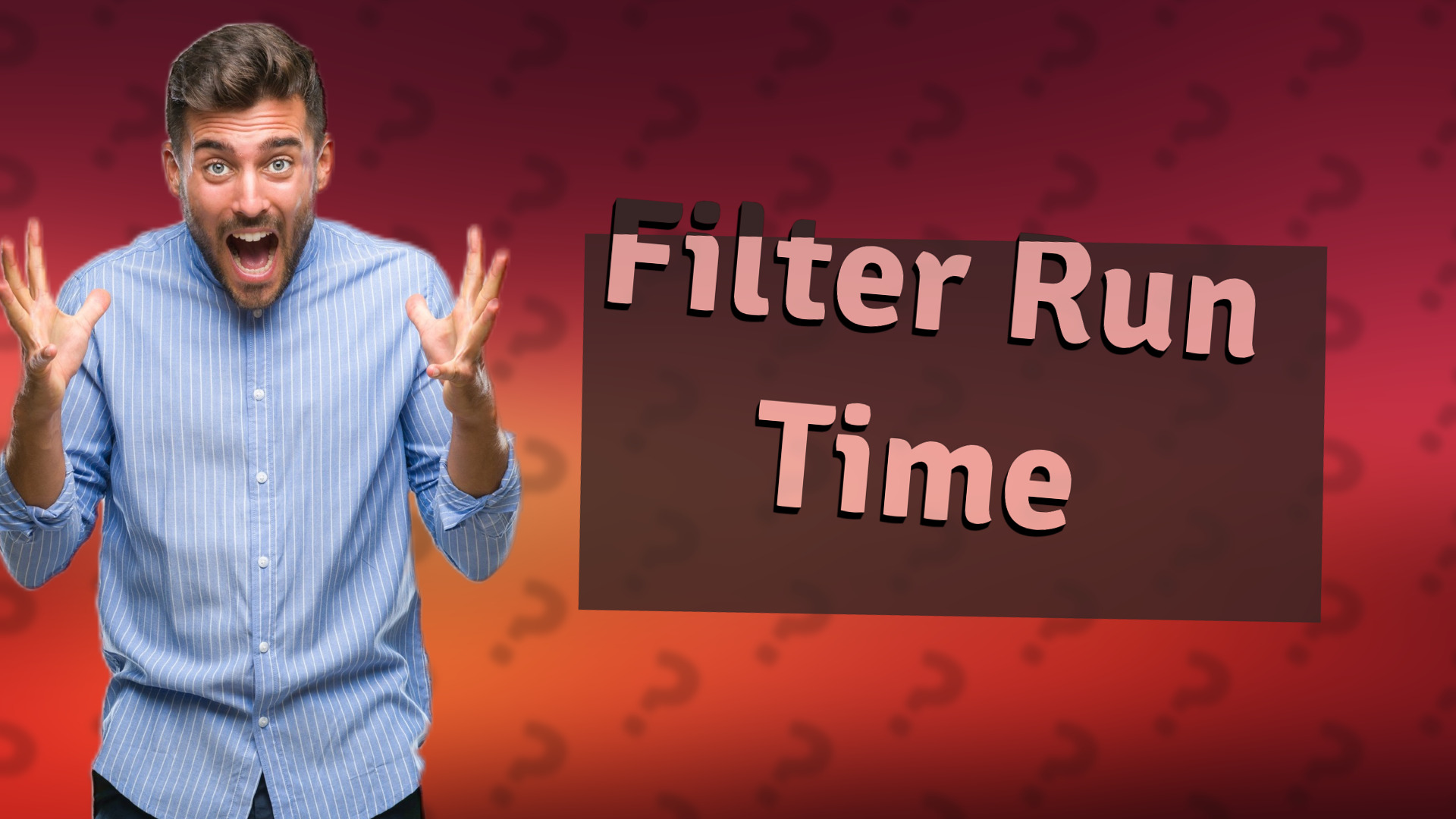 Filter Run Time