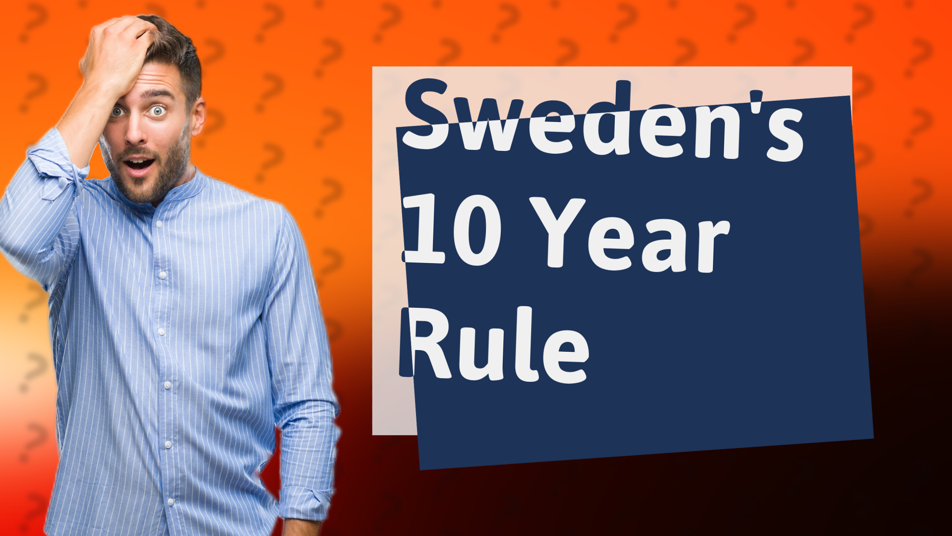 Sweden's 10 Year Rule