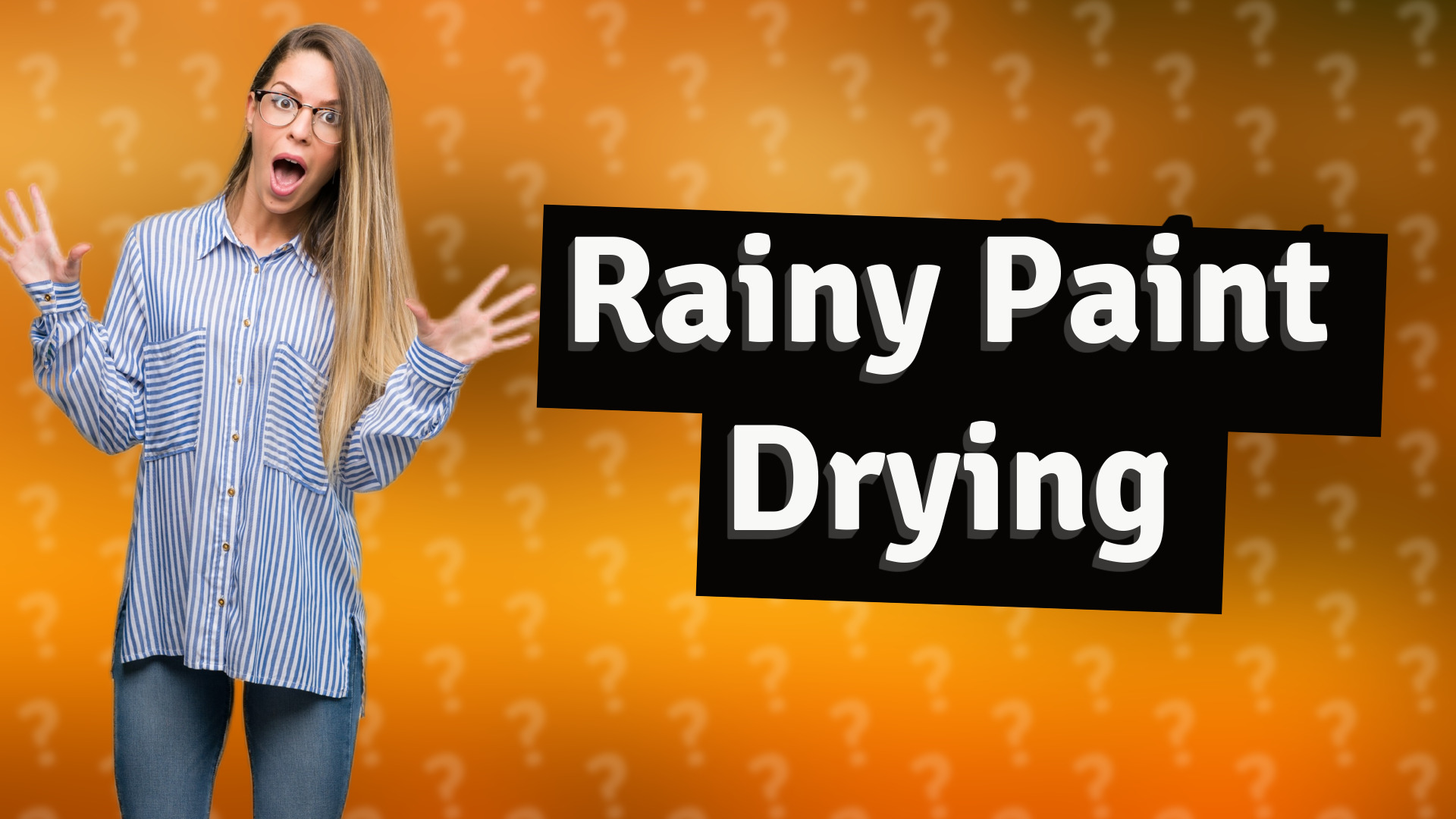 Rainy Paint Drying