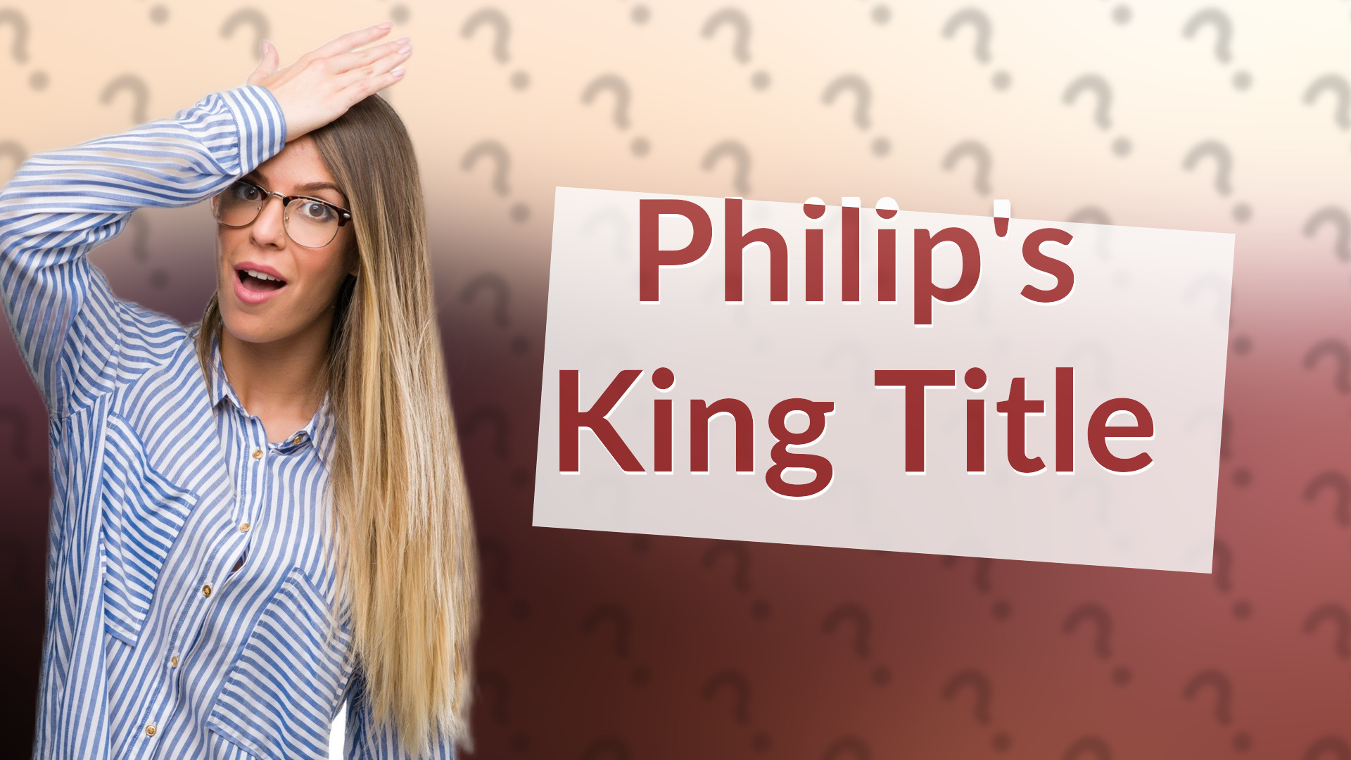 Philip's King Title