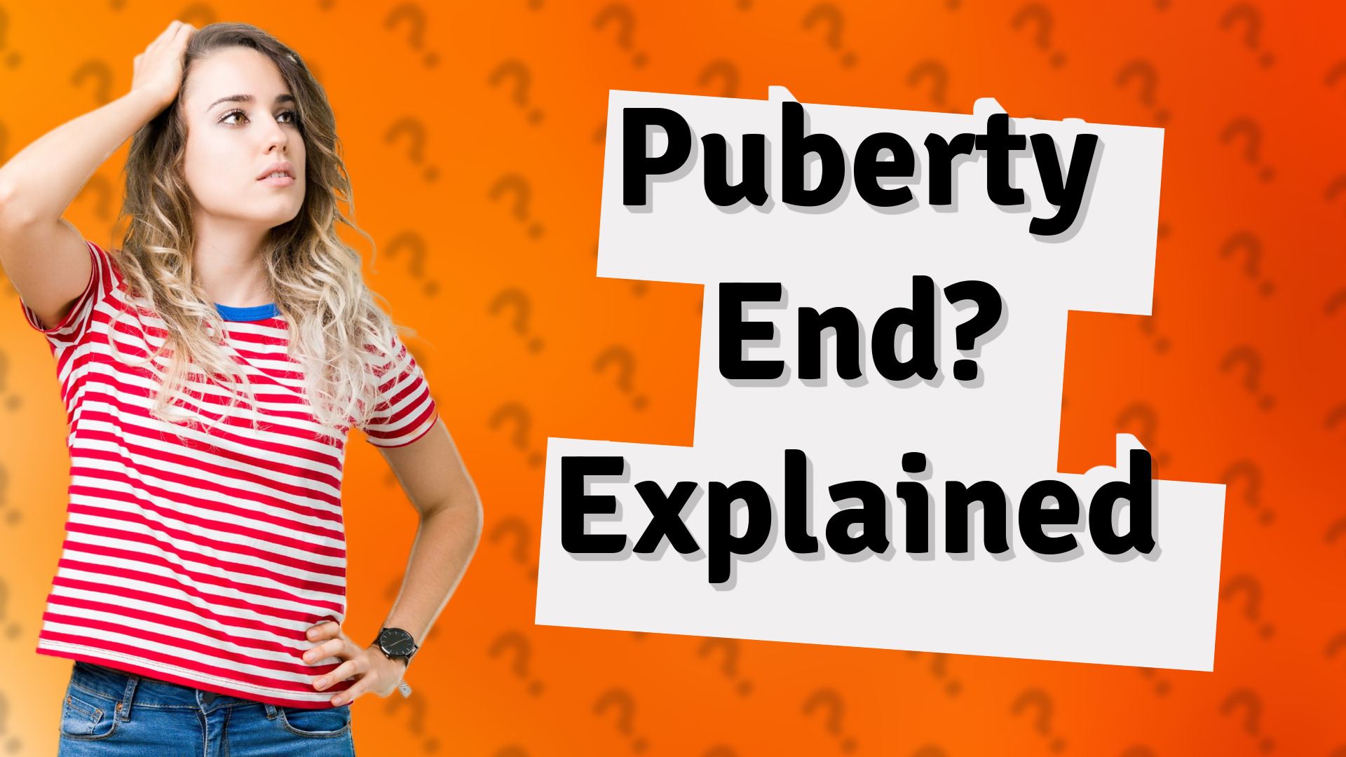 Puberty End? Explained