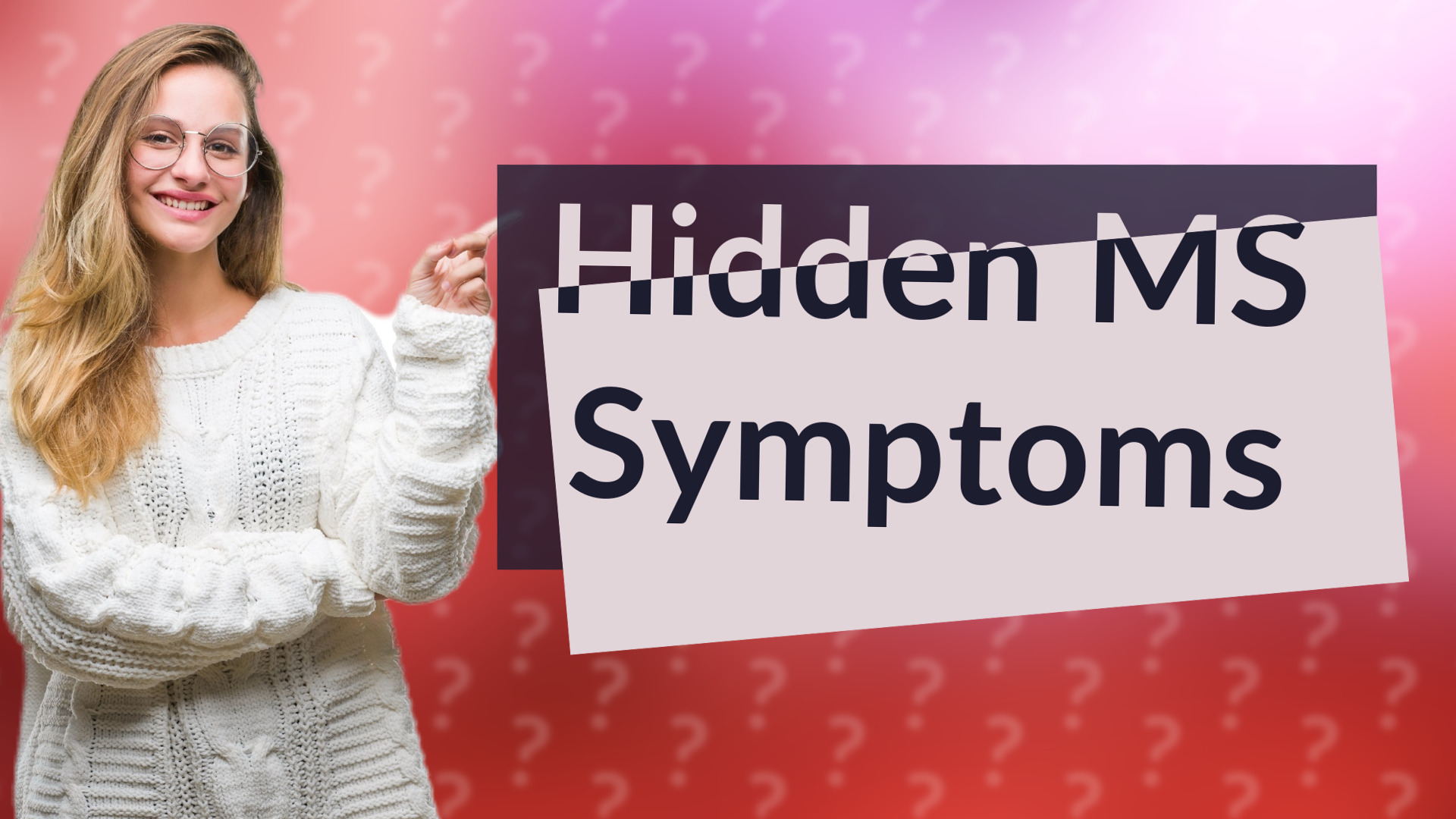 Hidden MS Symptoms