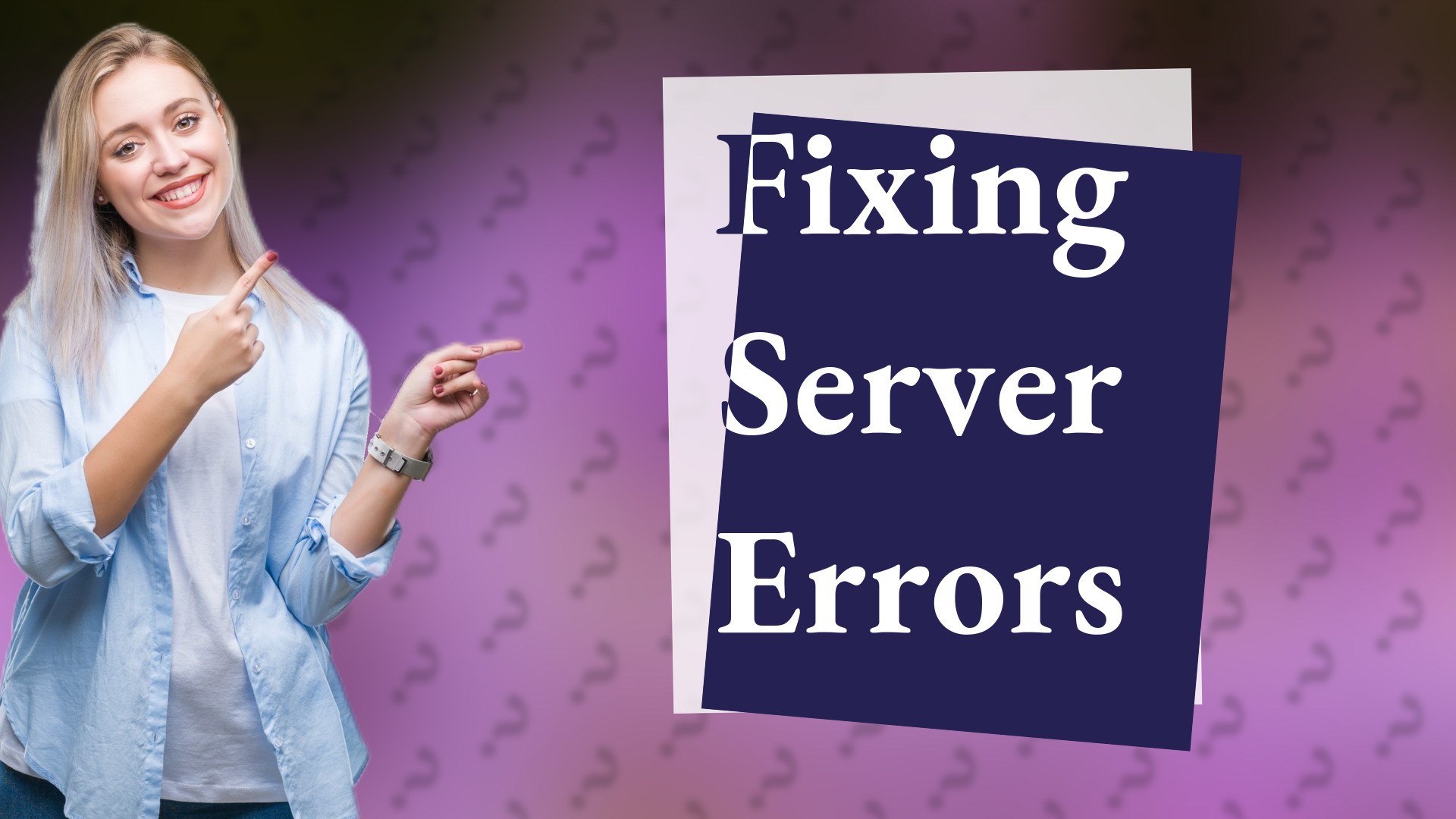 Fixing Server Errors