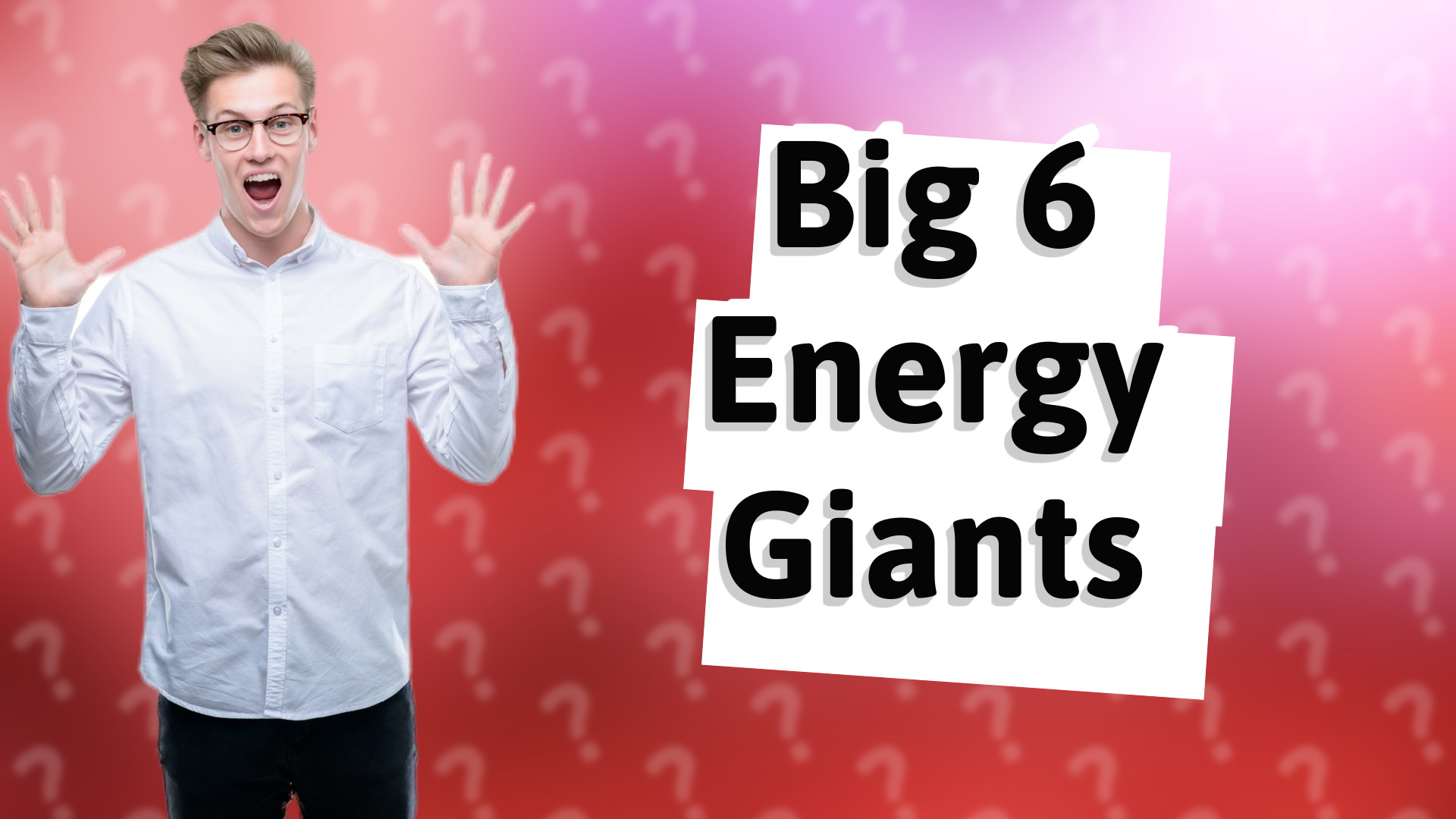 Big 6 Energy Giants