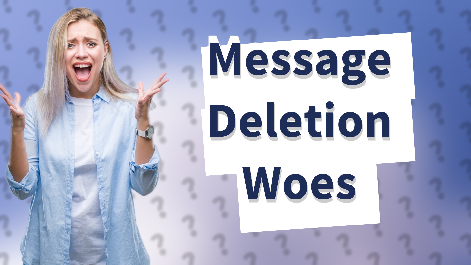 Message Deletion Woes