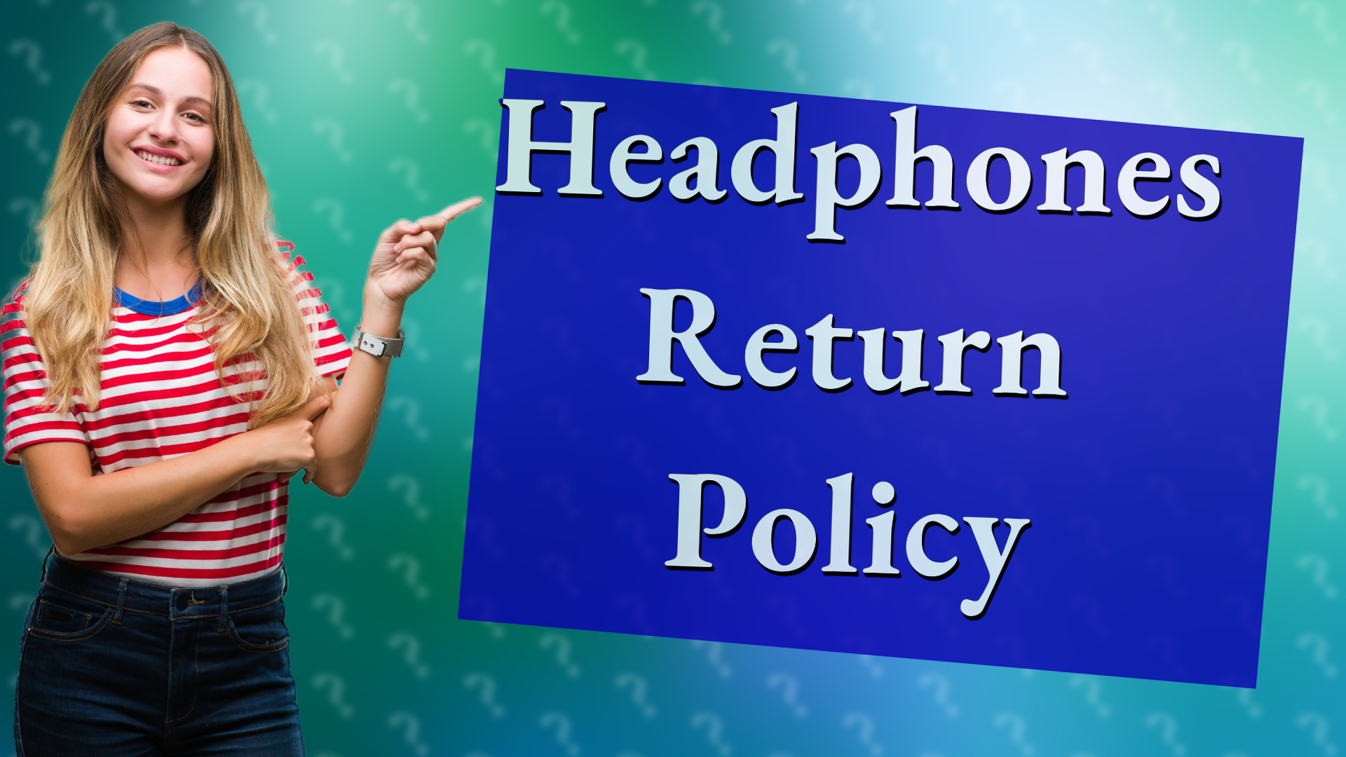 Headphones Return Policy