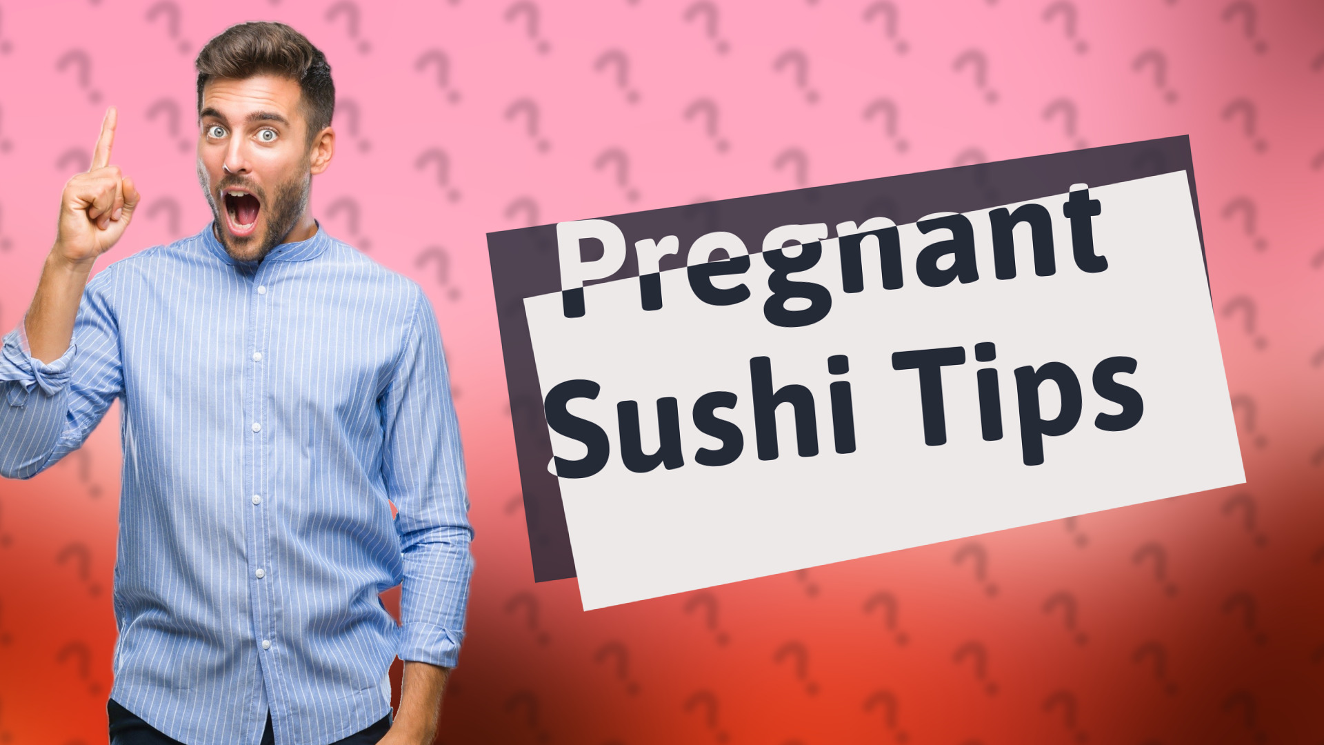 Pregnant Sushi Tips