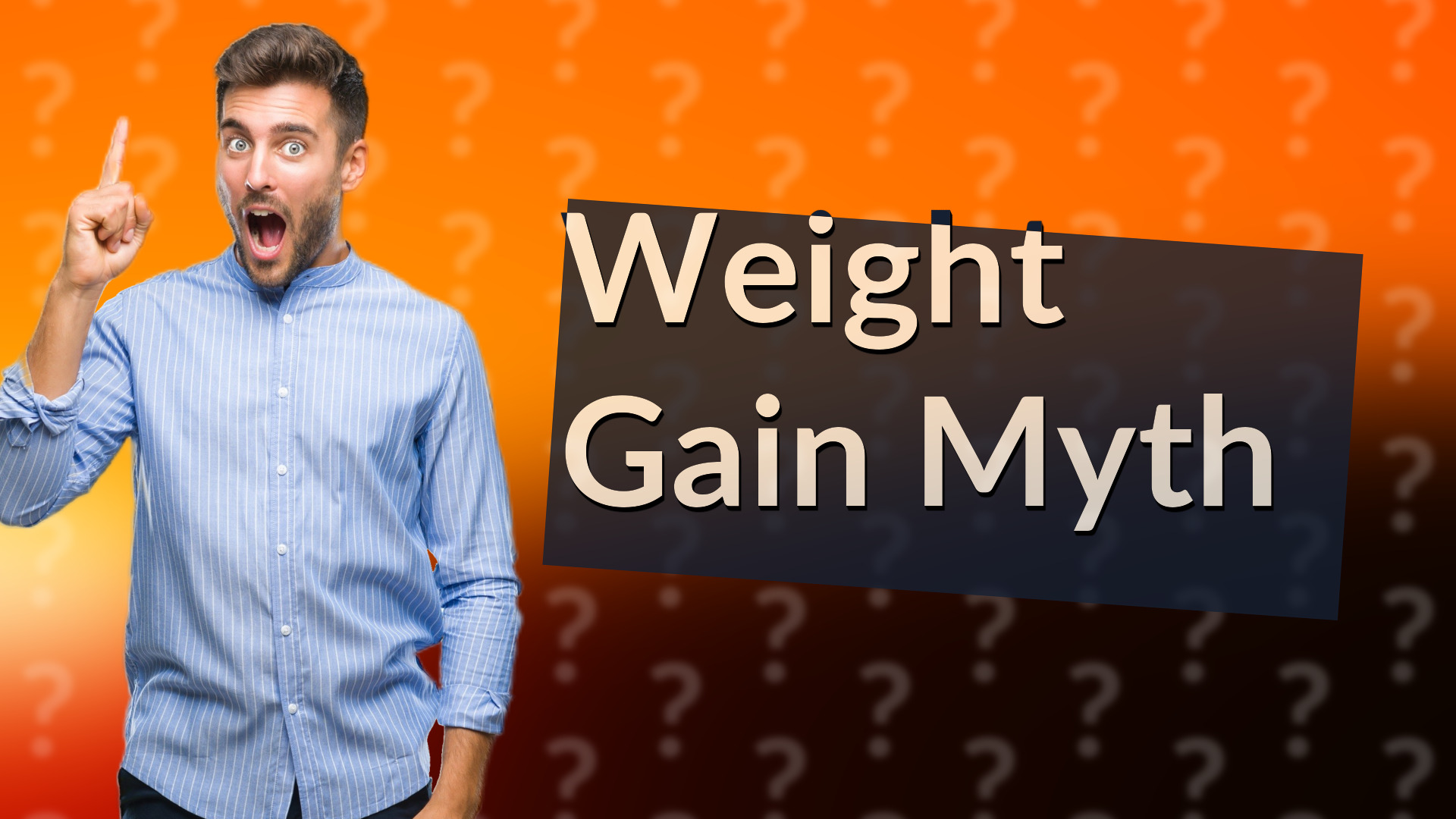 Weight Gain Myth